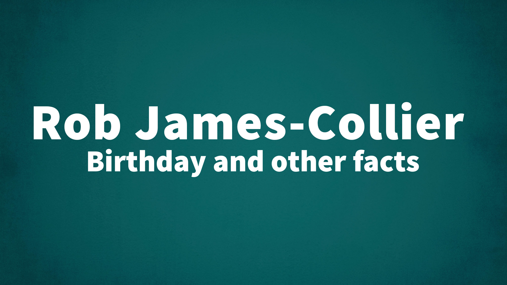 title image for Rob James-Collier birthday