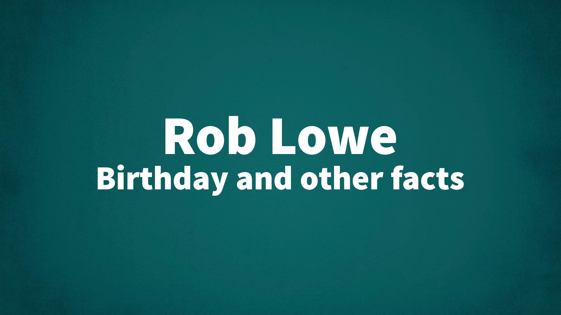 title image for Rob Lowe birthday