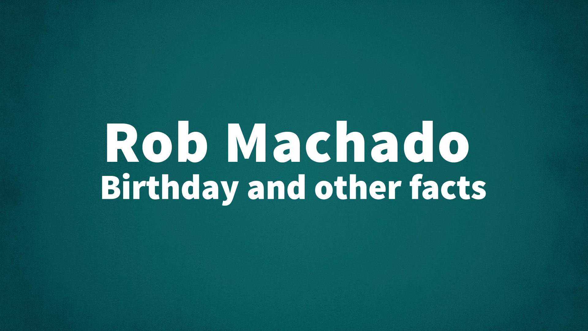 title image for Rob Machado birthday
