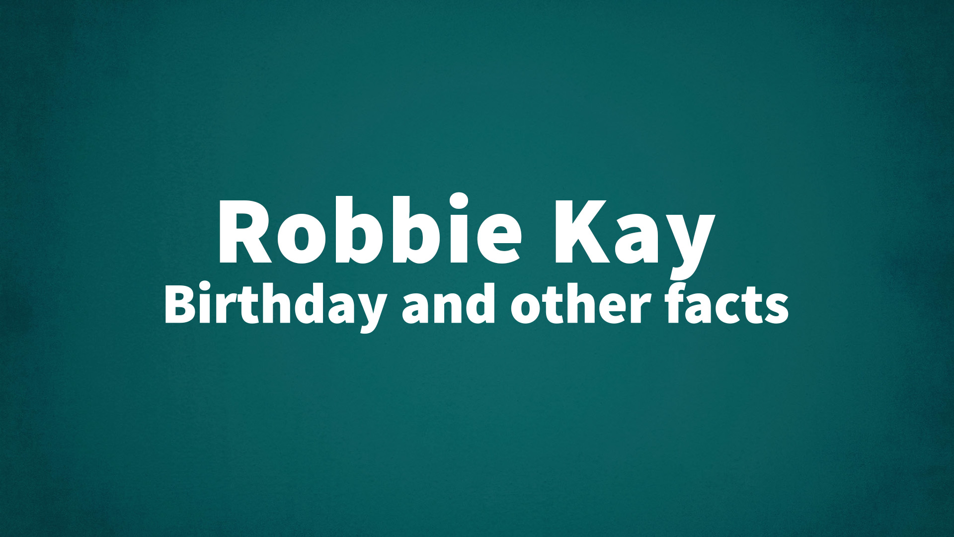title image for Robbie Kay birthday