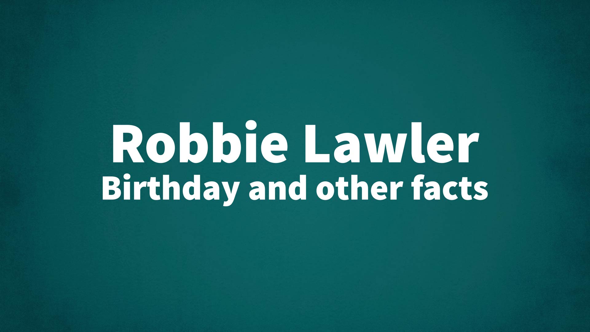title image for Robbie Lawler birthday