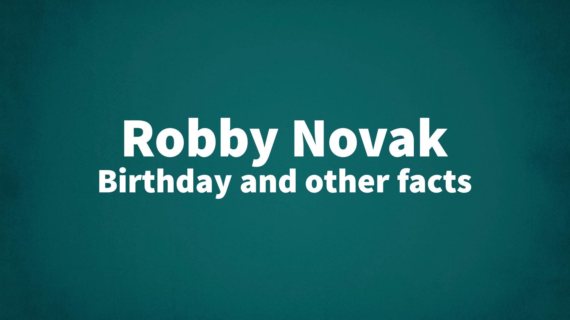 title image for Robby Novak birthday