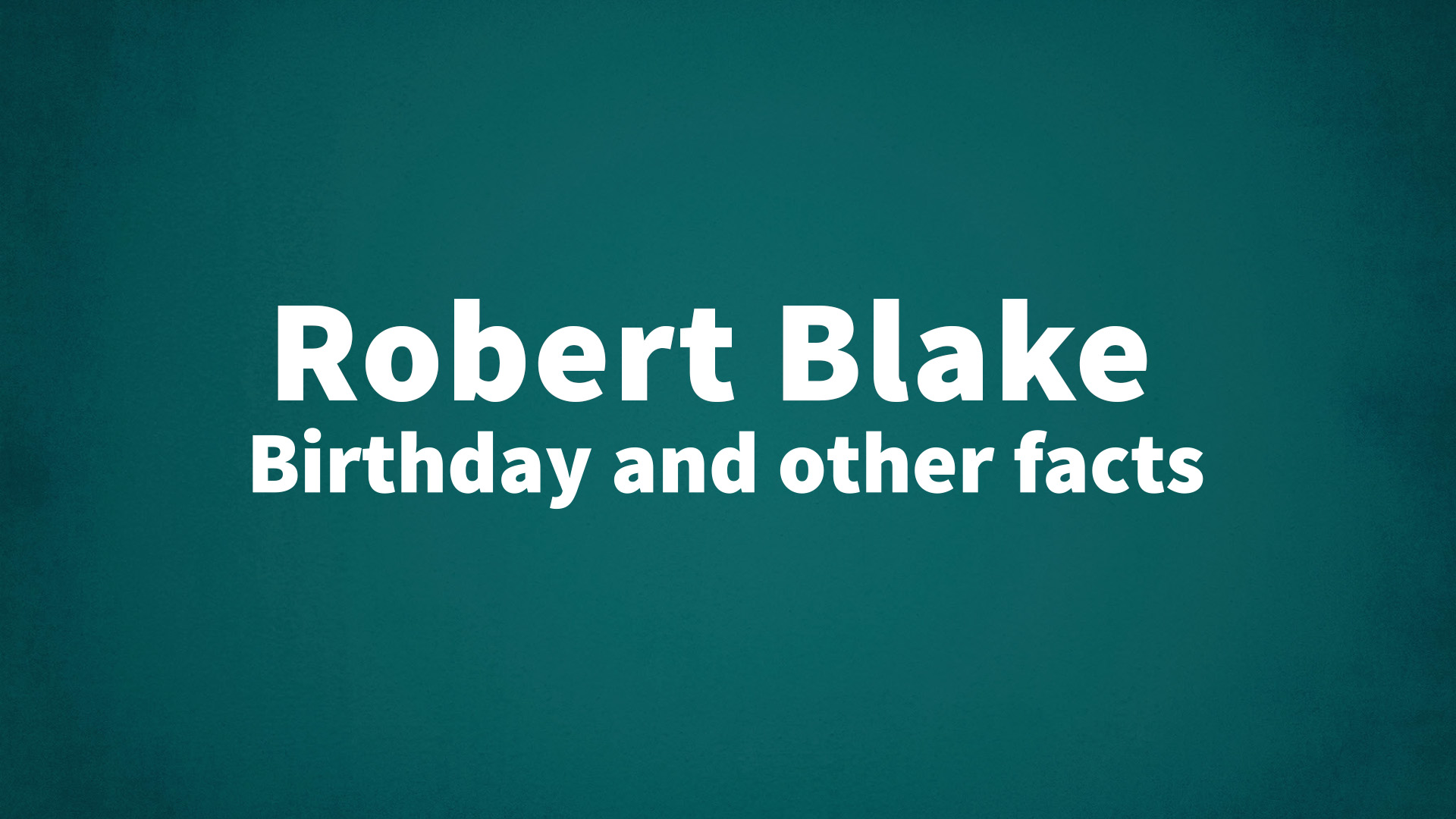 title image for Robert Blake birthday