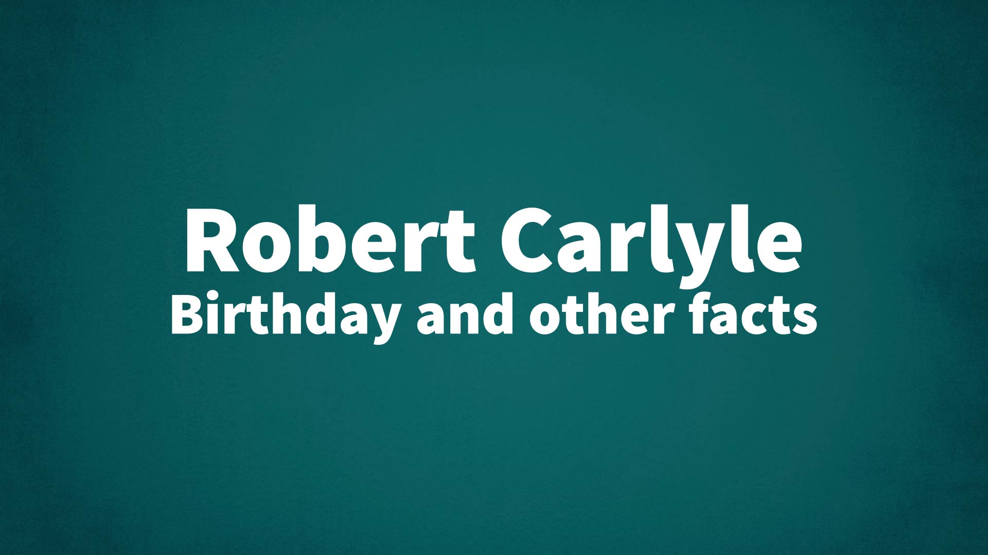 title image for Robert Carlyle birthday