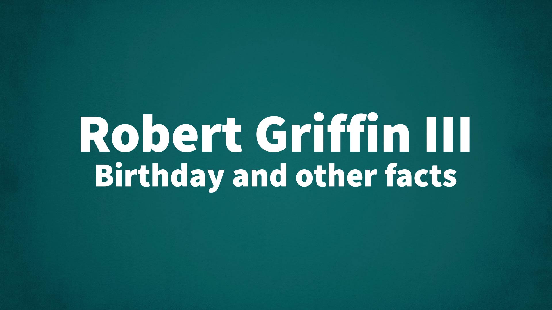 title image for Robert Griffin III birthday