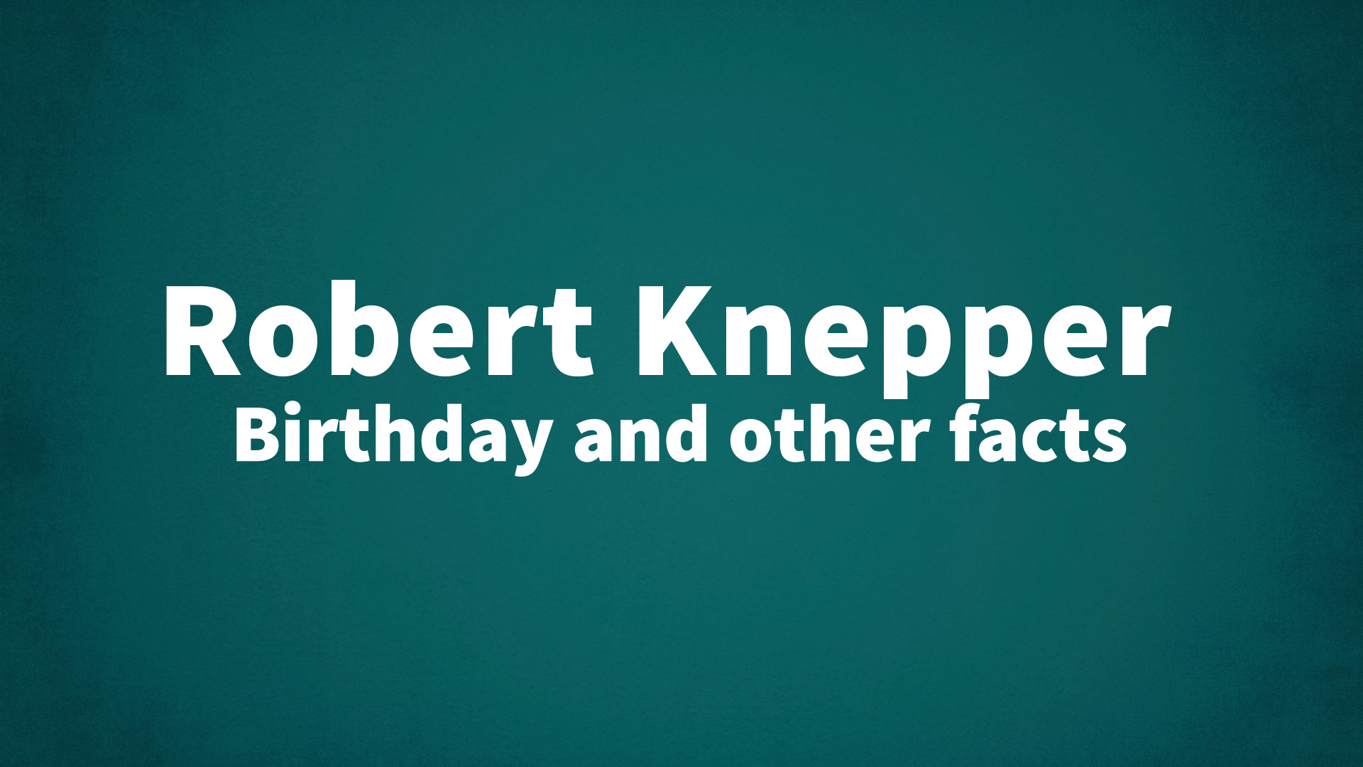 title image for Robert Knepper birthday