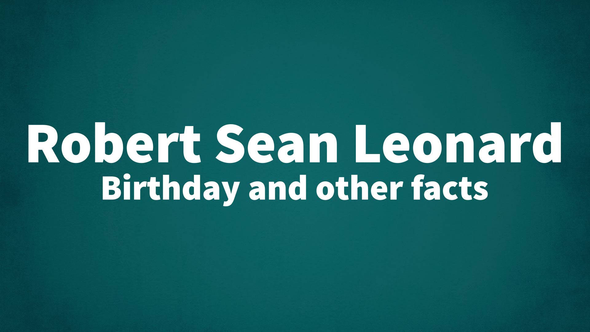title image for Robert Sean Leonard birthday