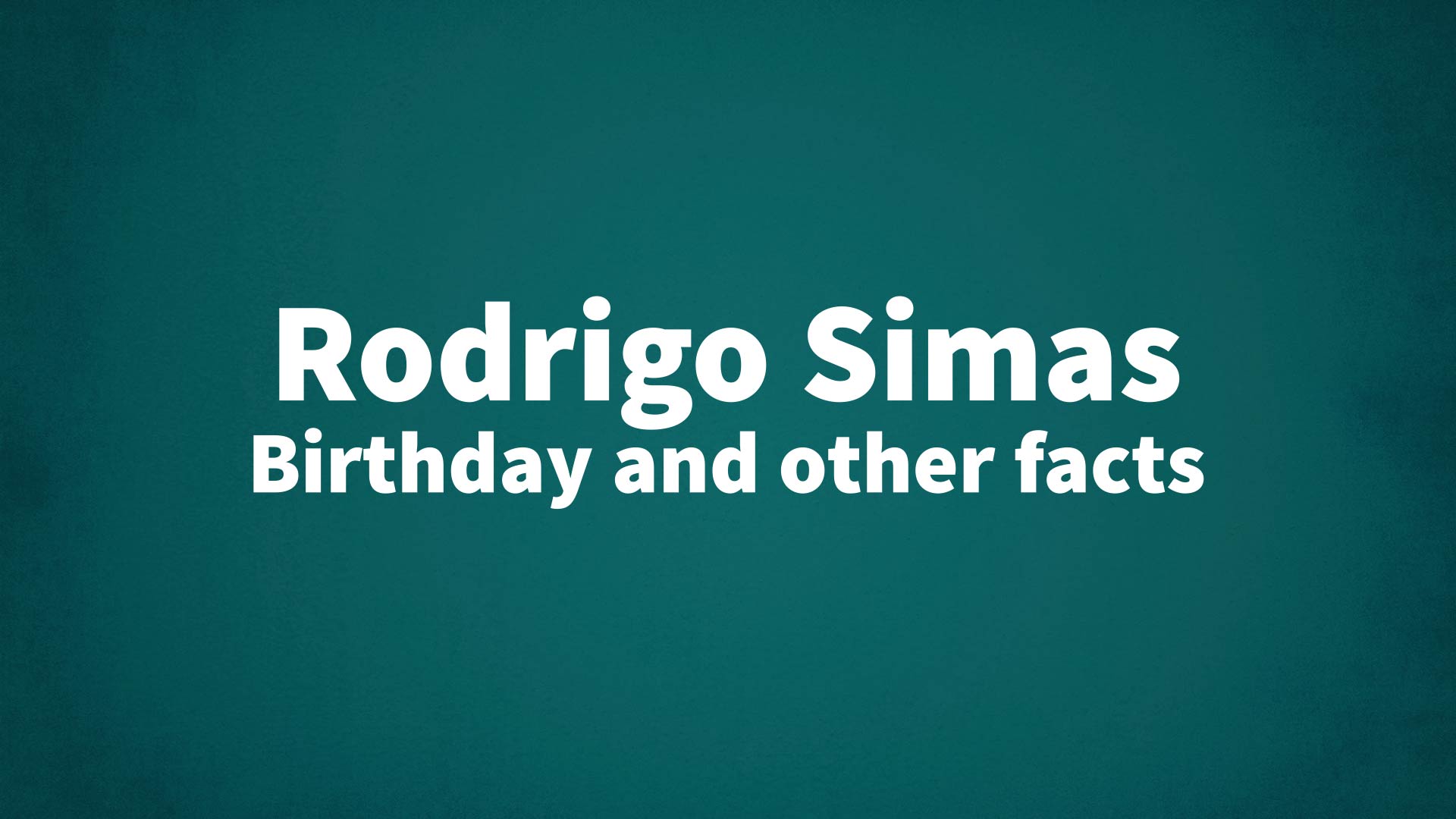 title image for Rodrigo Simas birthday