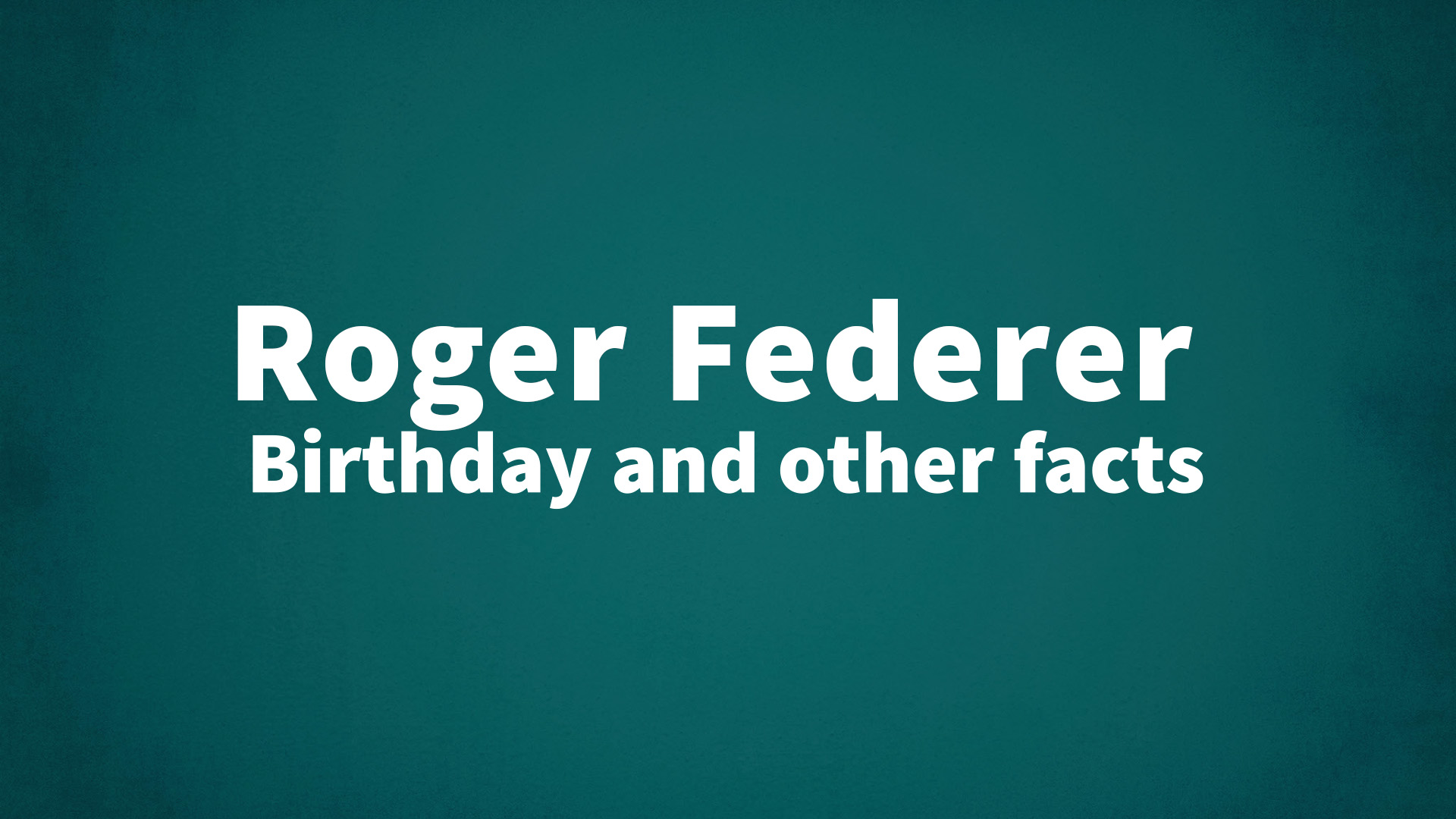 title image for Roger Federer birthday