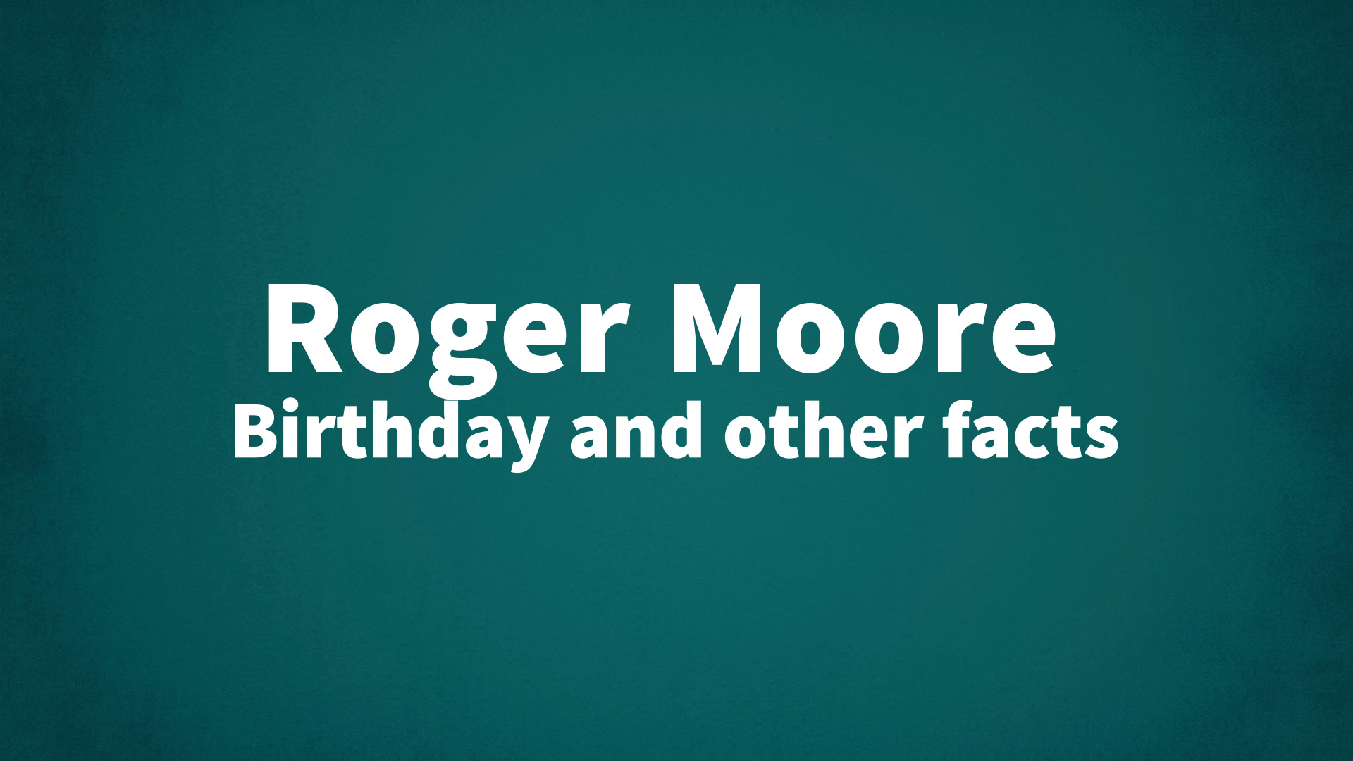 title image for Roger Moore birthday
