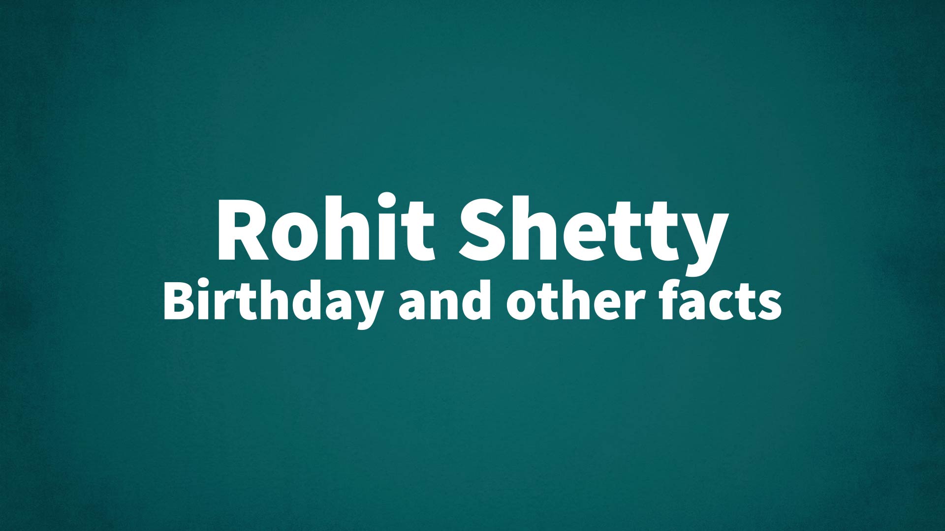 title image for Rohit Shetty birthday
