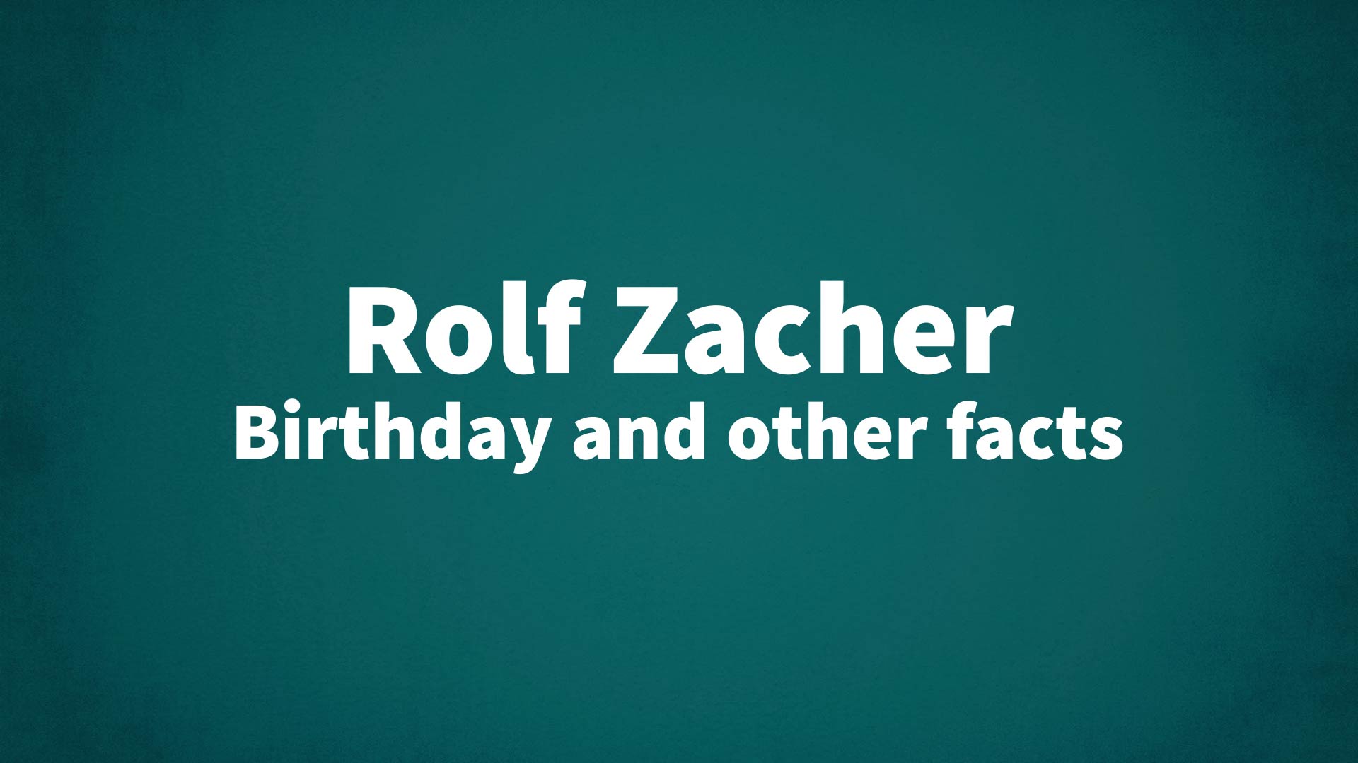 title image for Rolf Zacher birthday