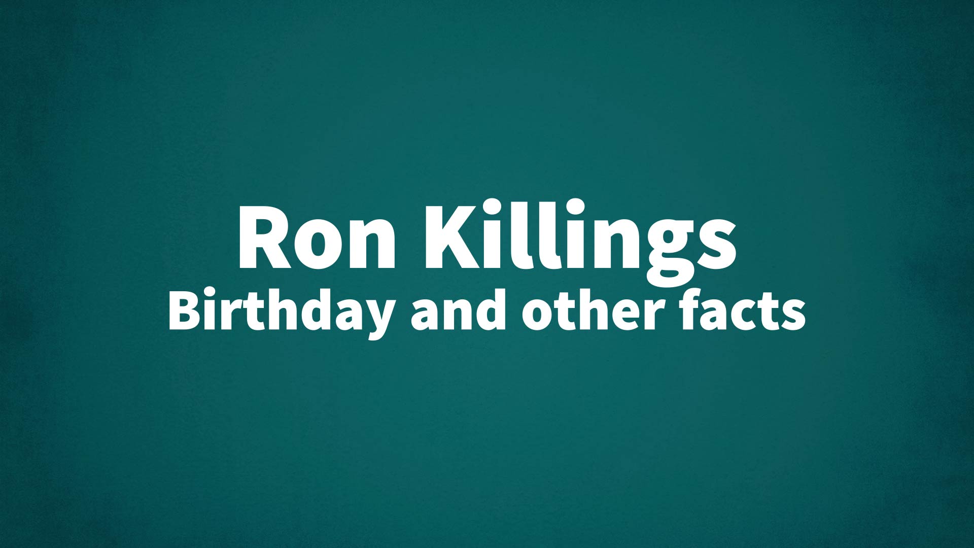 title image for Ron Killings birthday