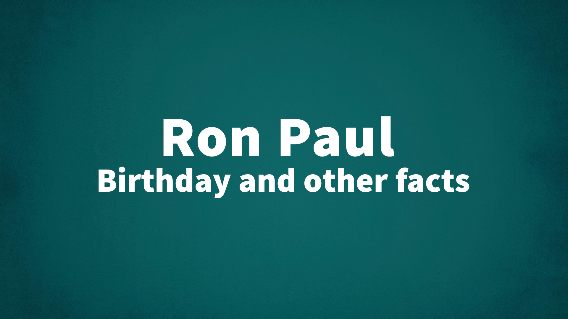 title image for Ron Paul birthday