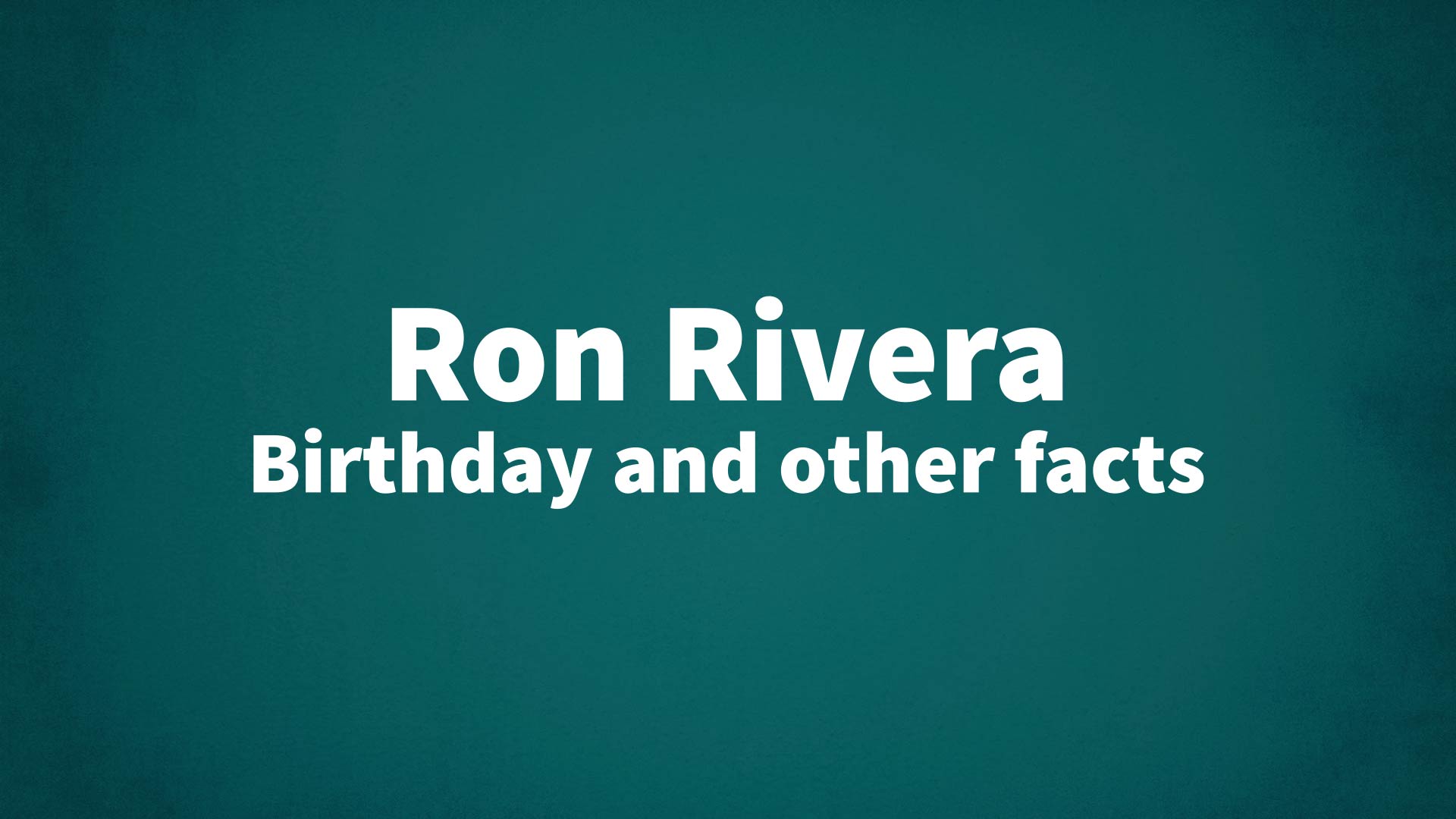 title image for Ron Rivera birthday