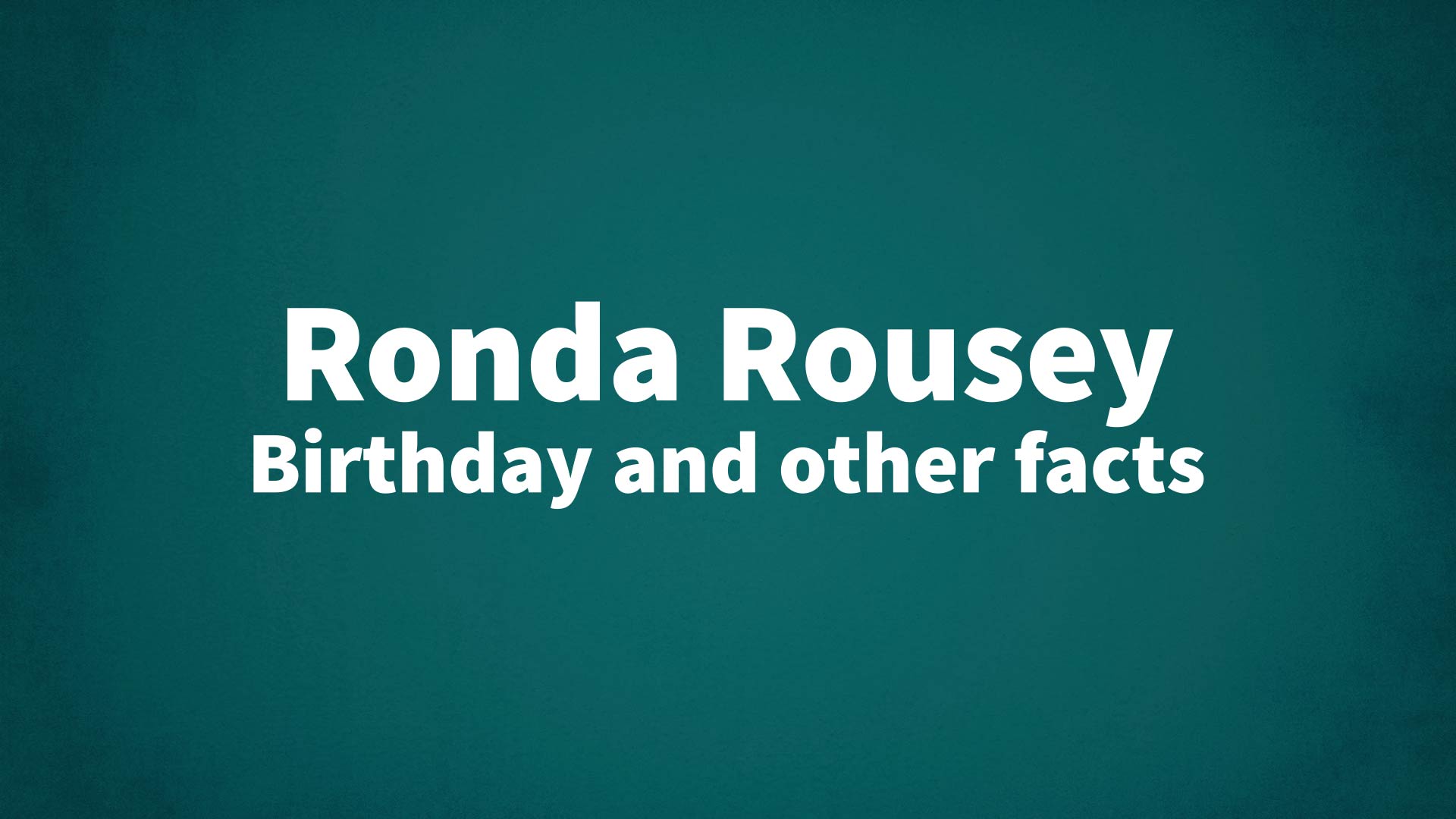 title image for Ronda Rousey birthday