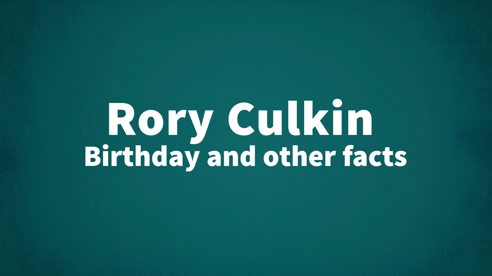 title image for Rory Culkin birthday
