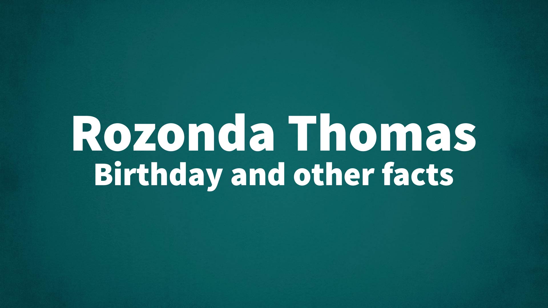 title image for Rozonda Thomas birthday