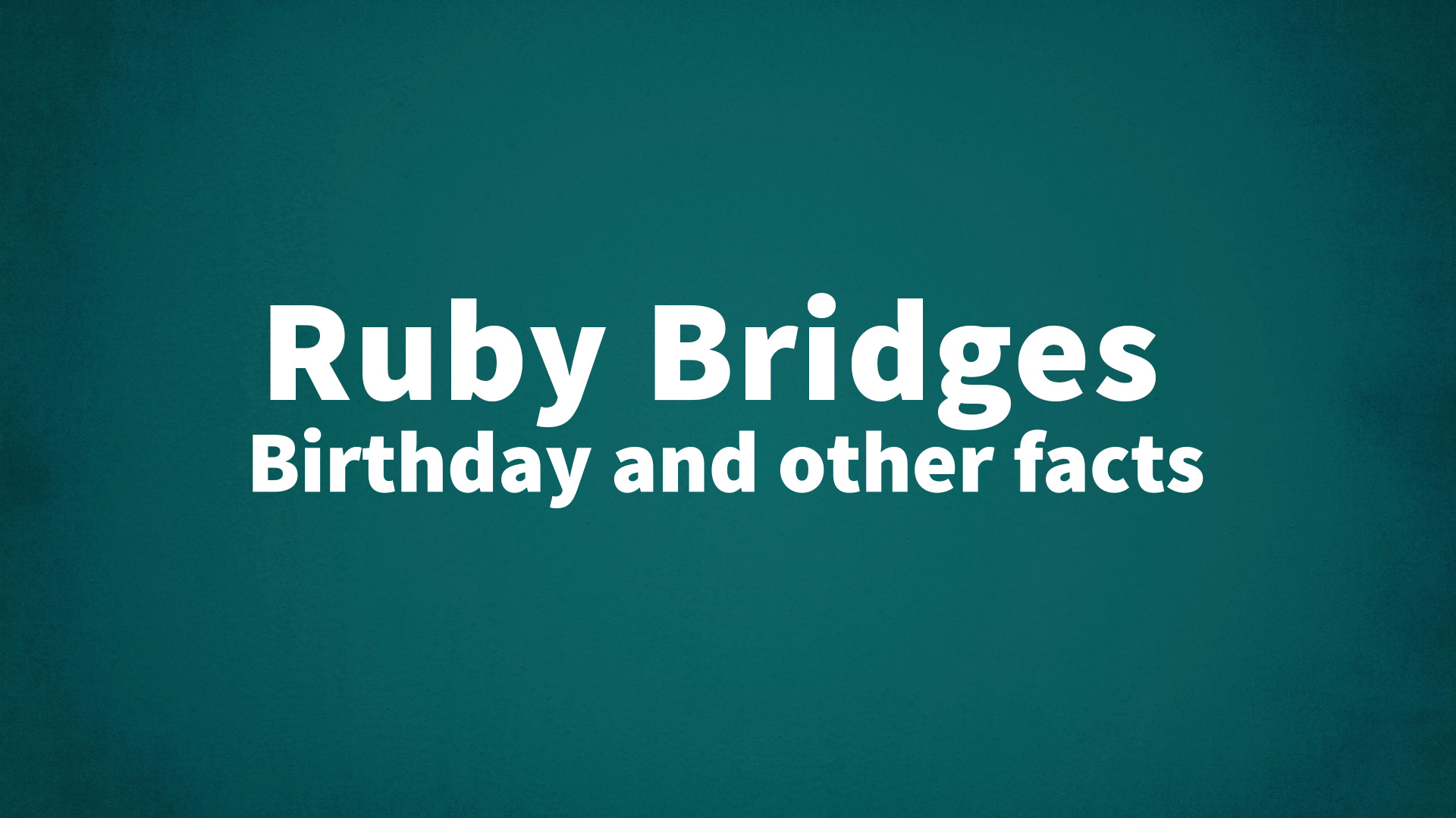 title image for Ruby Bridges birthday