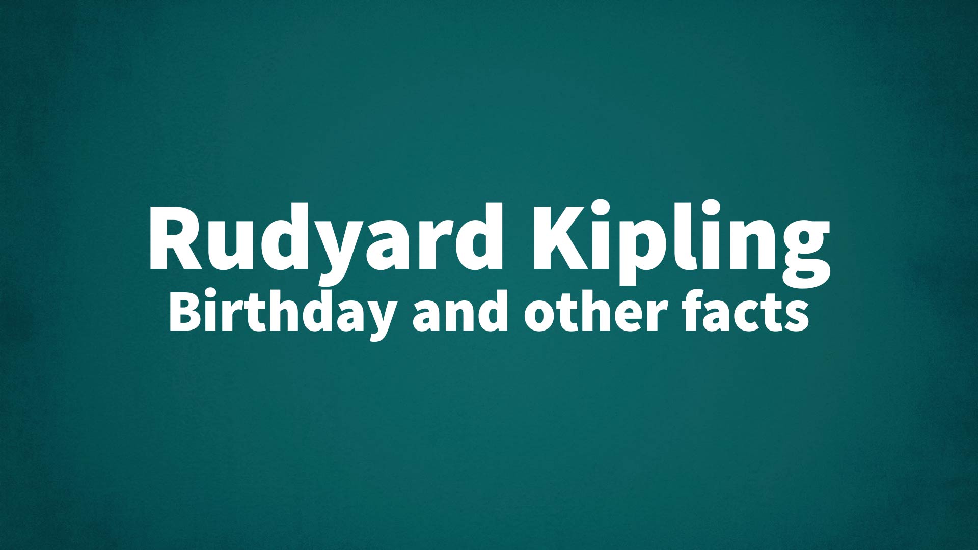 title image for Rudyard Kipling birthday