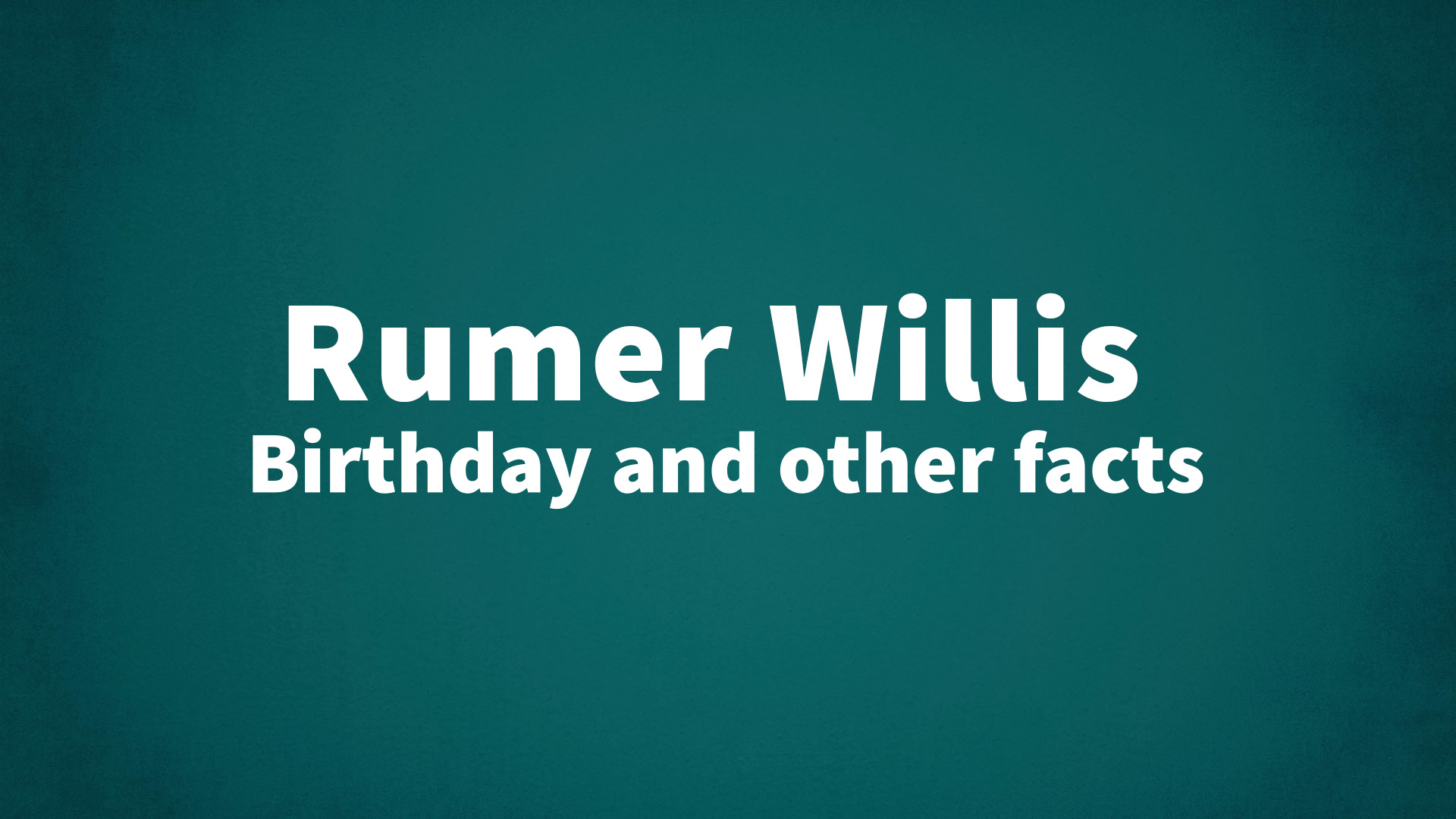 title image for Rumer Willis birthday