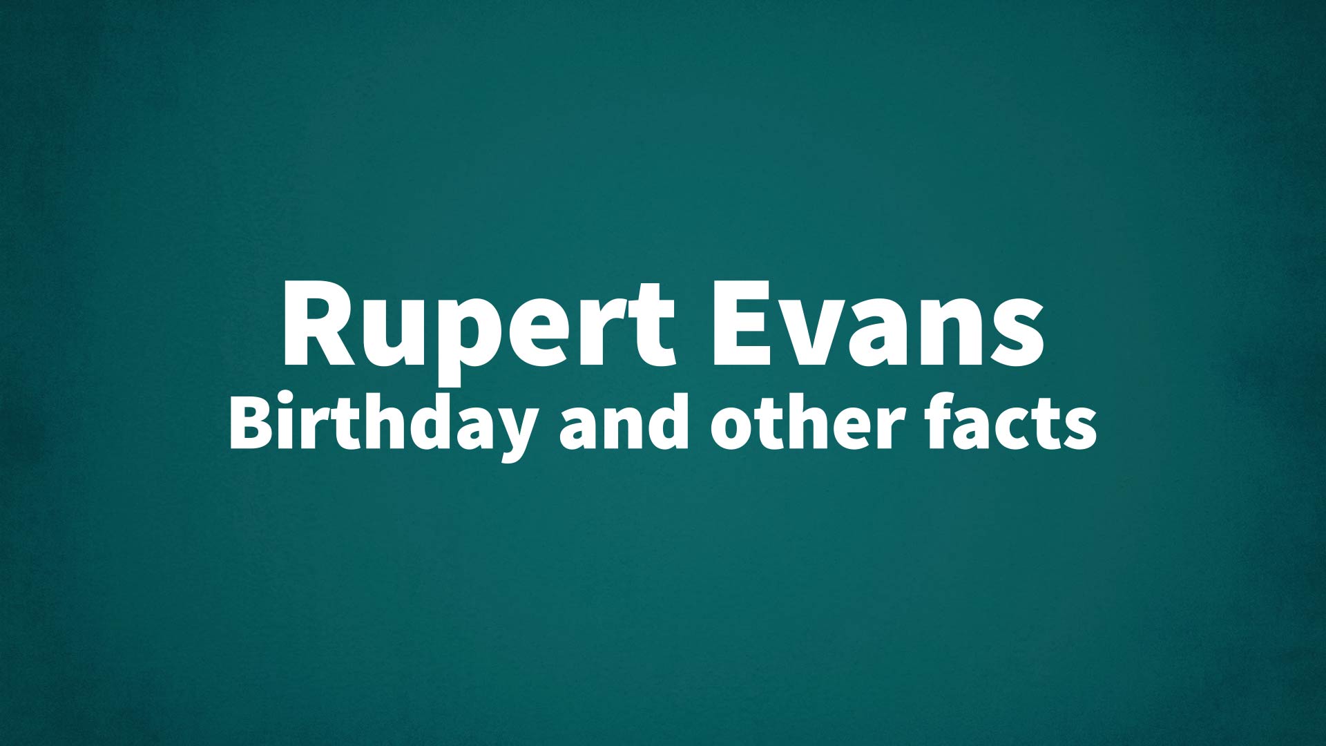 title image for Rupert Evans birthday