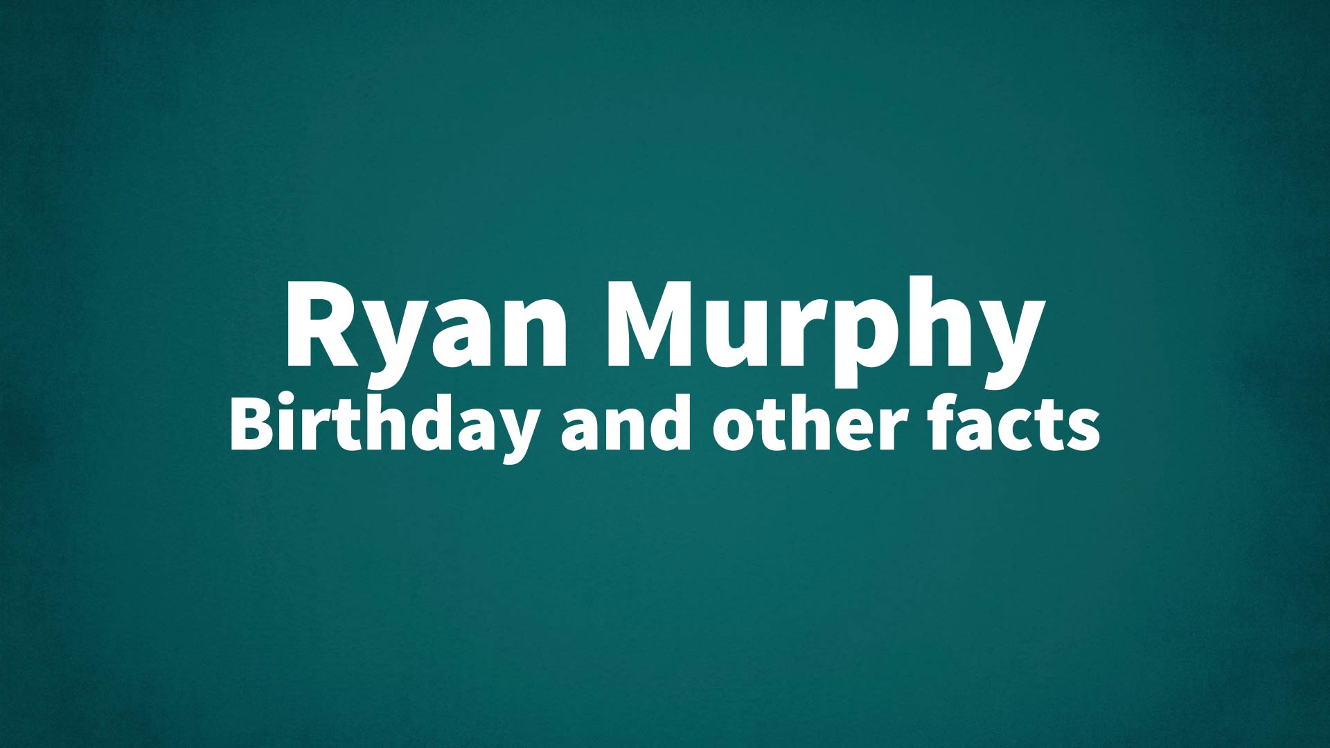 title image for Ryan Murphy birthday