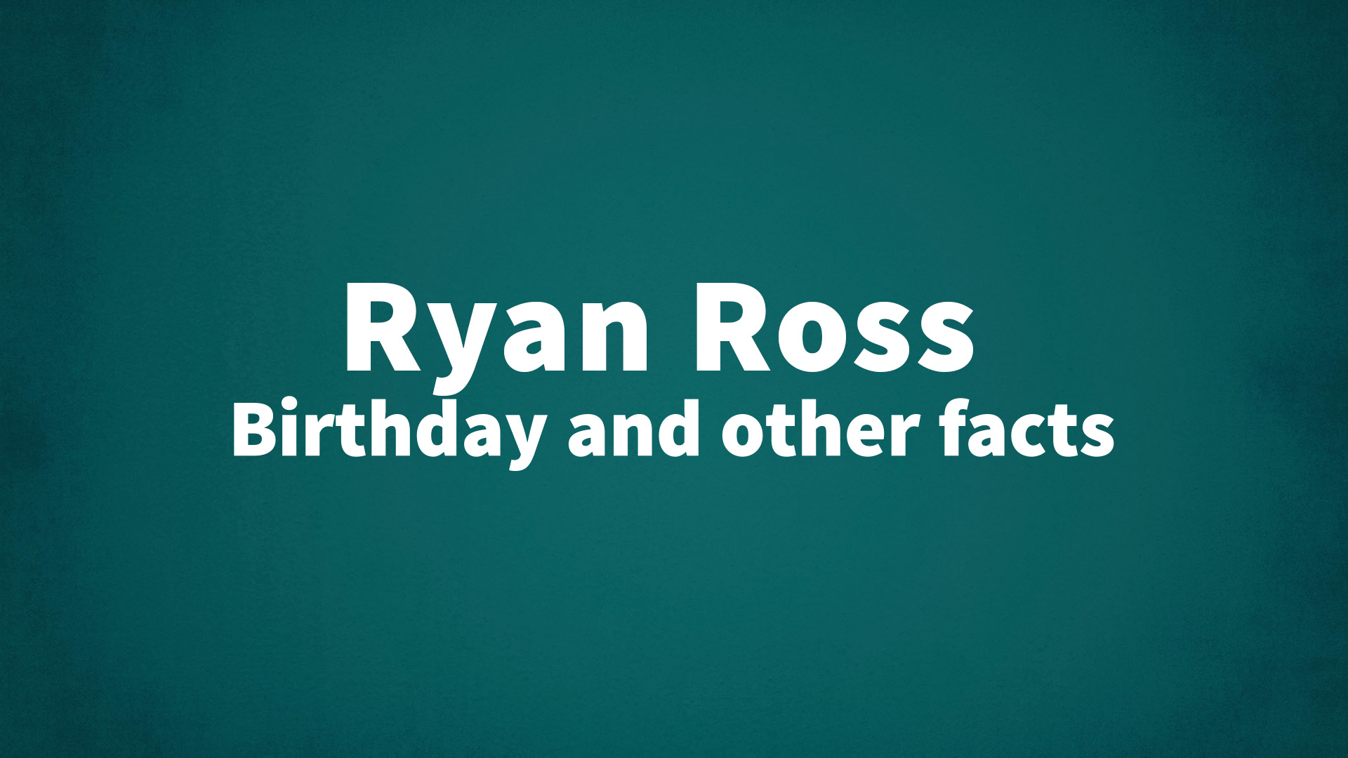 title image for Ryan Ross birthday
