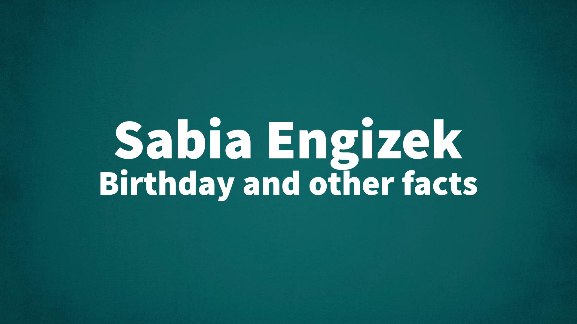 title image for Sabia Engizek birthday