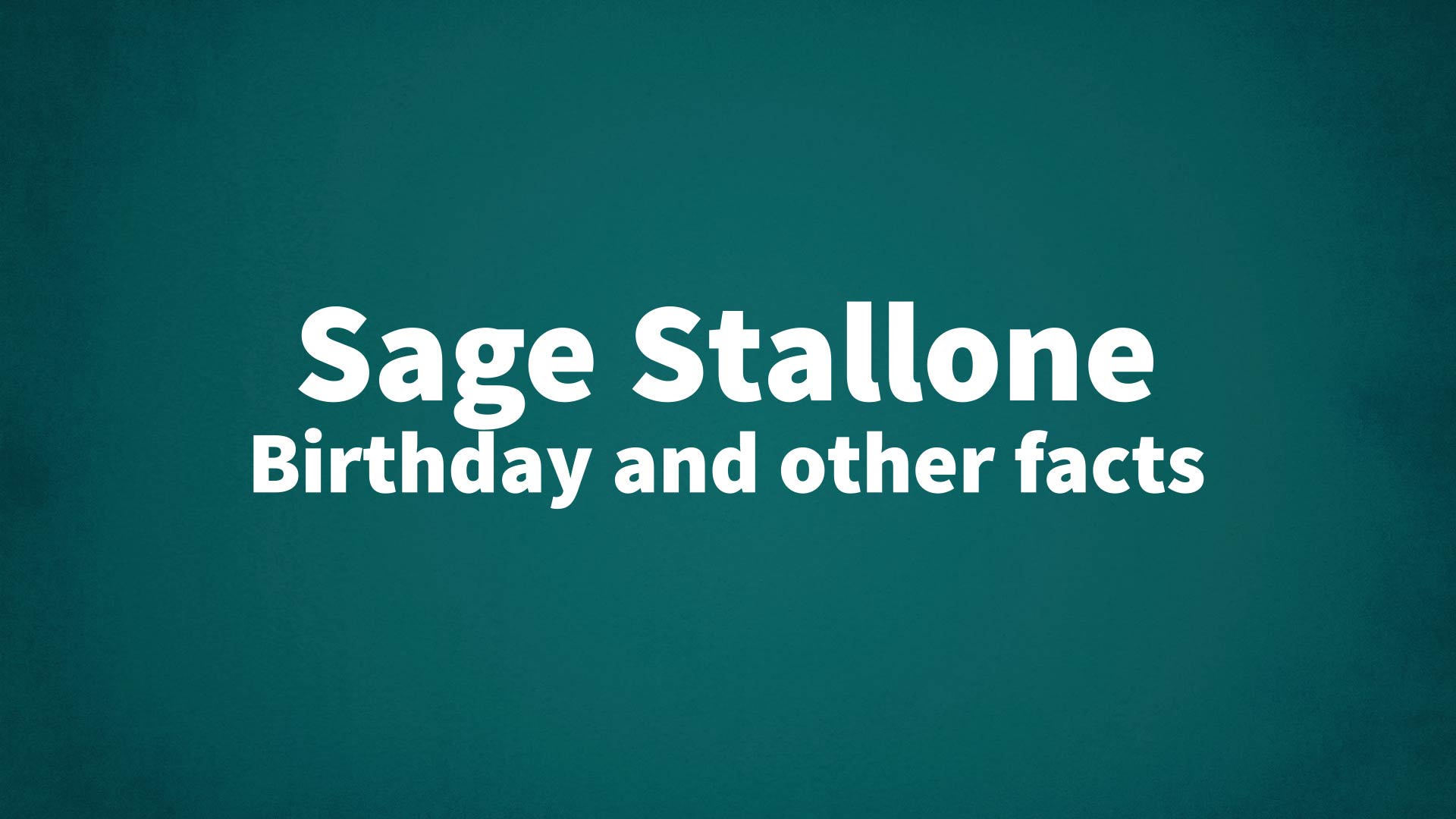 title image for Sage Stallone birthday