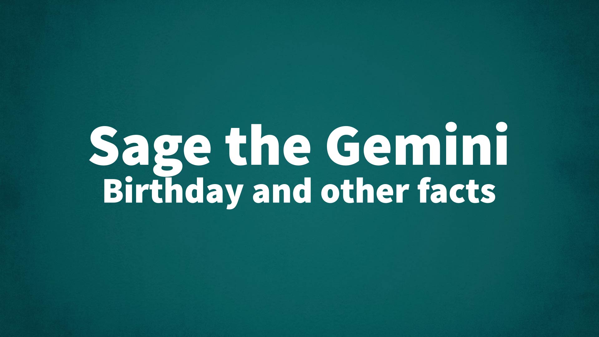 title image for Sage the Gemini birthday