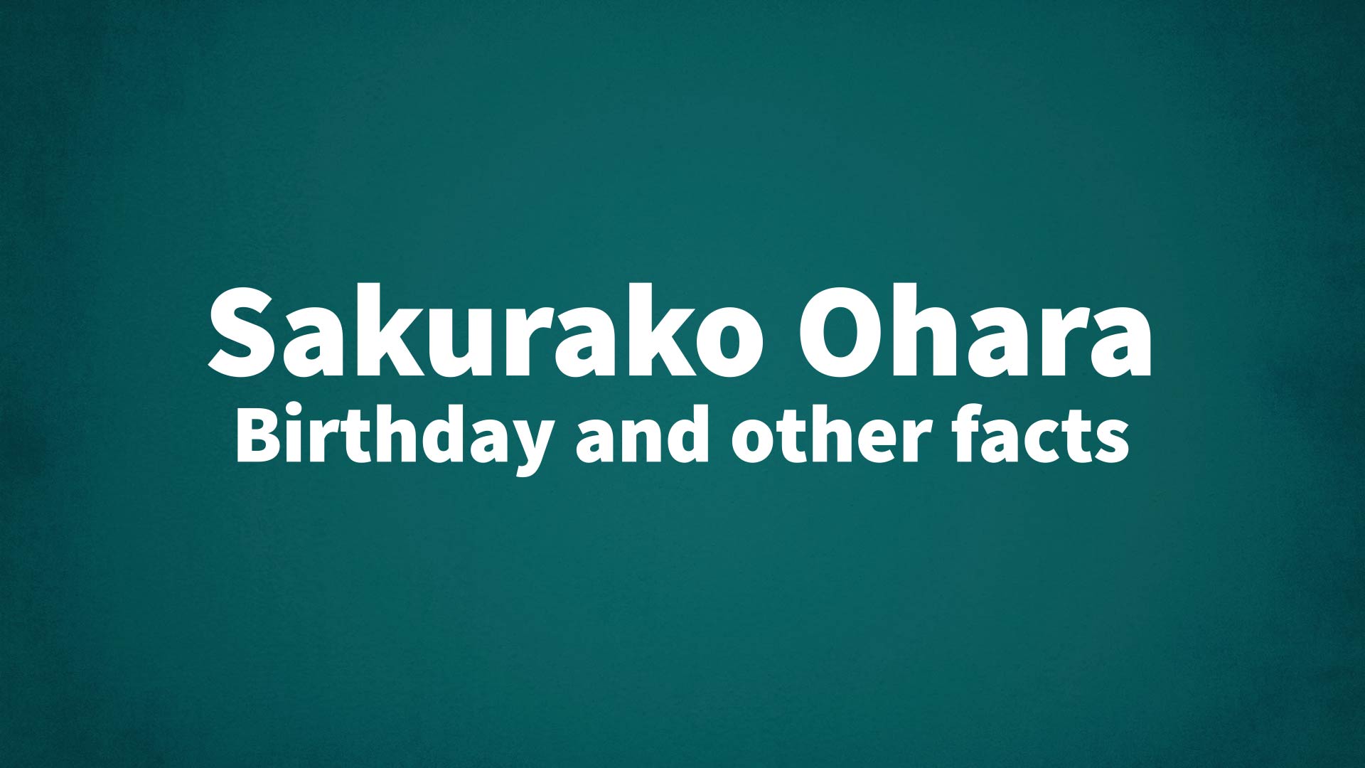 title image for Sakurako Ohara birthday