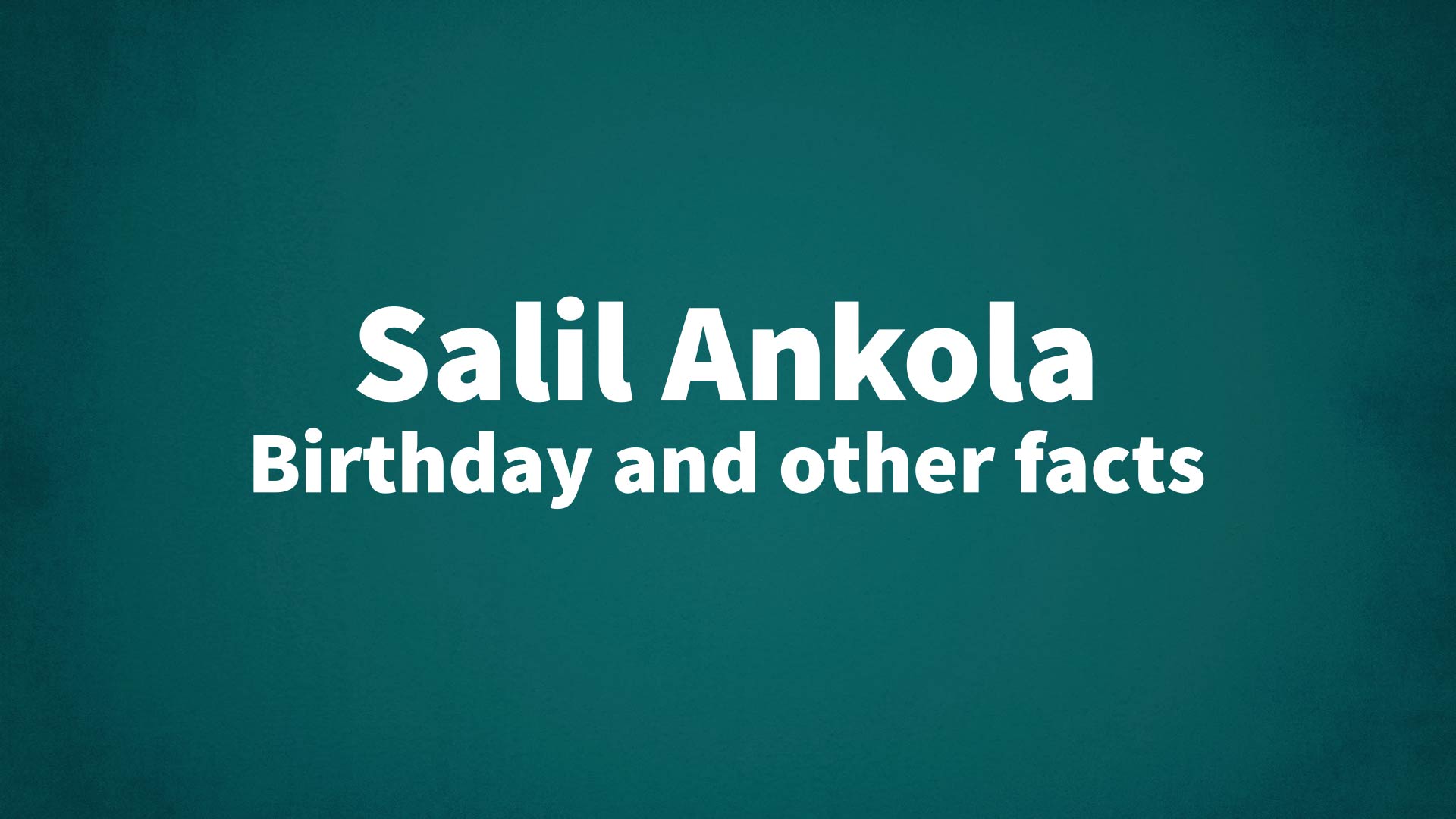 title image for Salil Ankola birthday