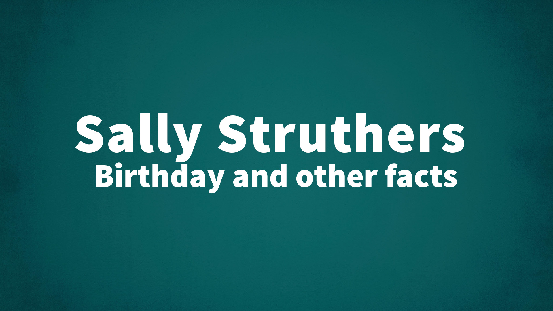 title image for Sally Struthers birthday