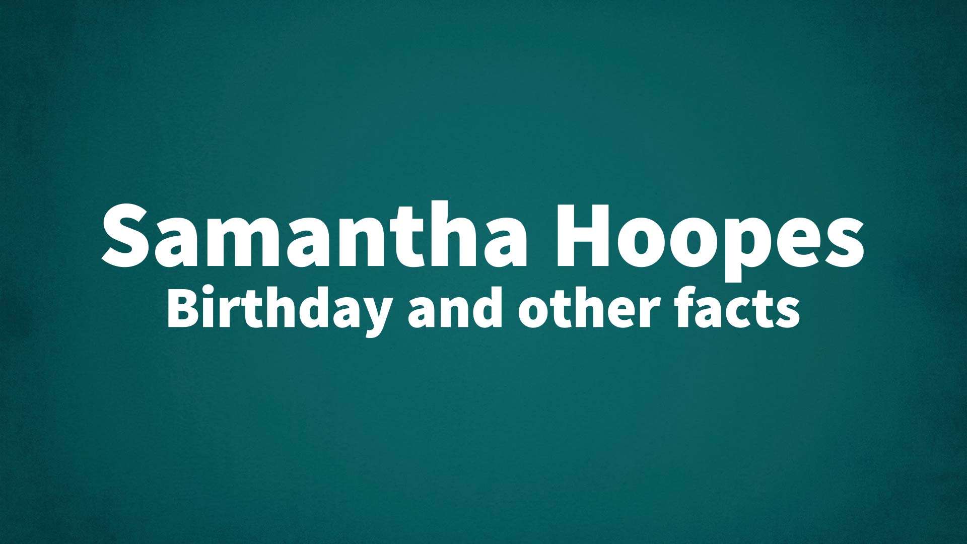 title image for Samantha Hoopes birthday