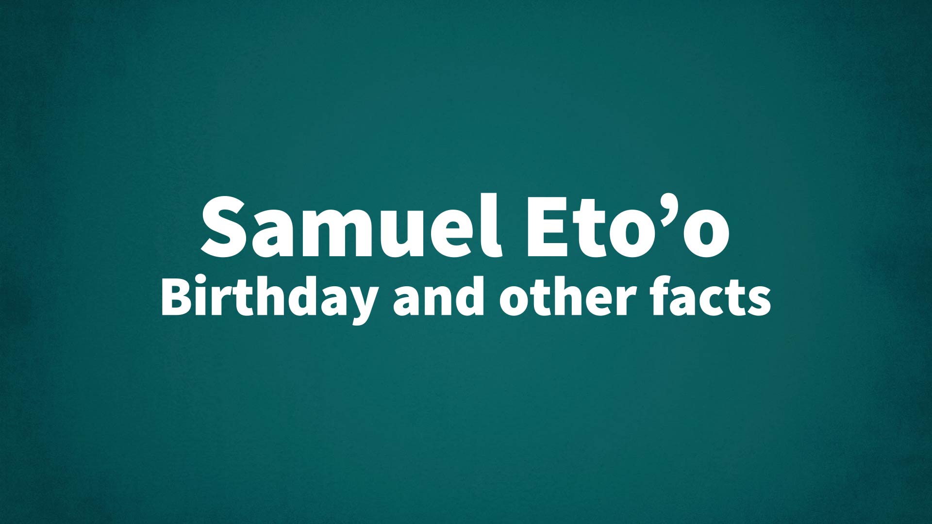 title image for Samuel Eto’o birthday