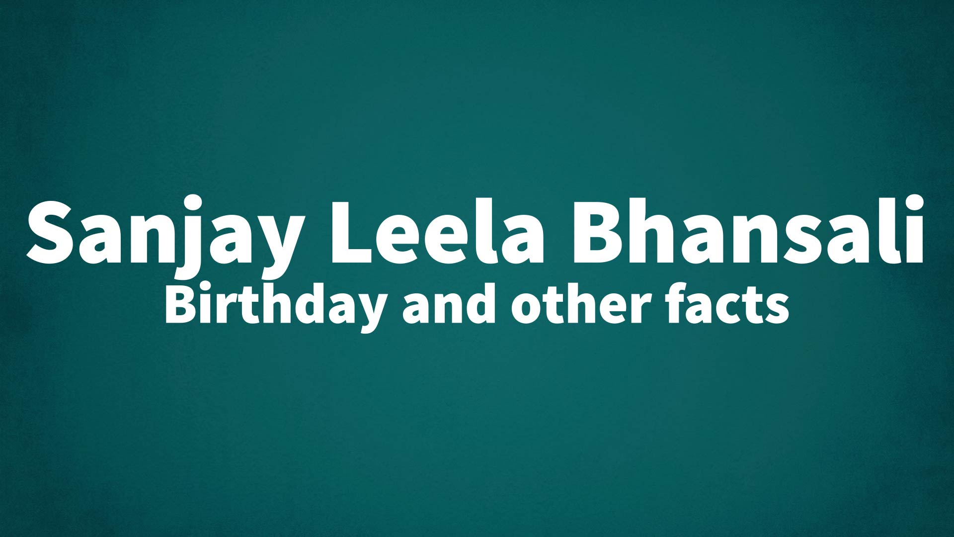 title image for Sanjay Leela Bhansali birthday