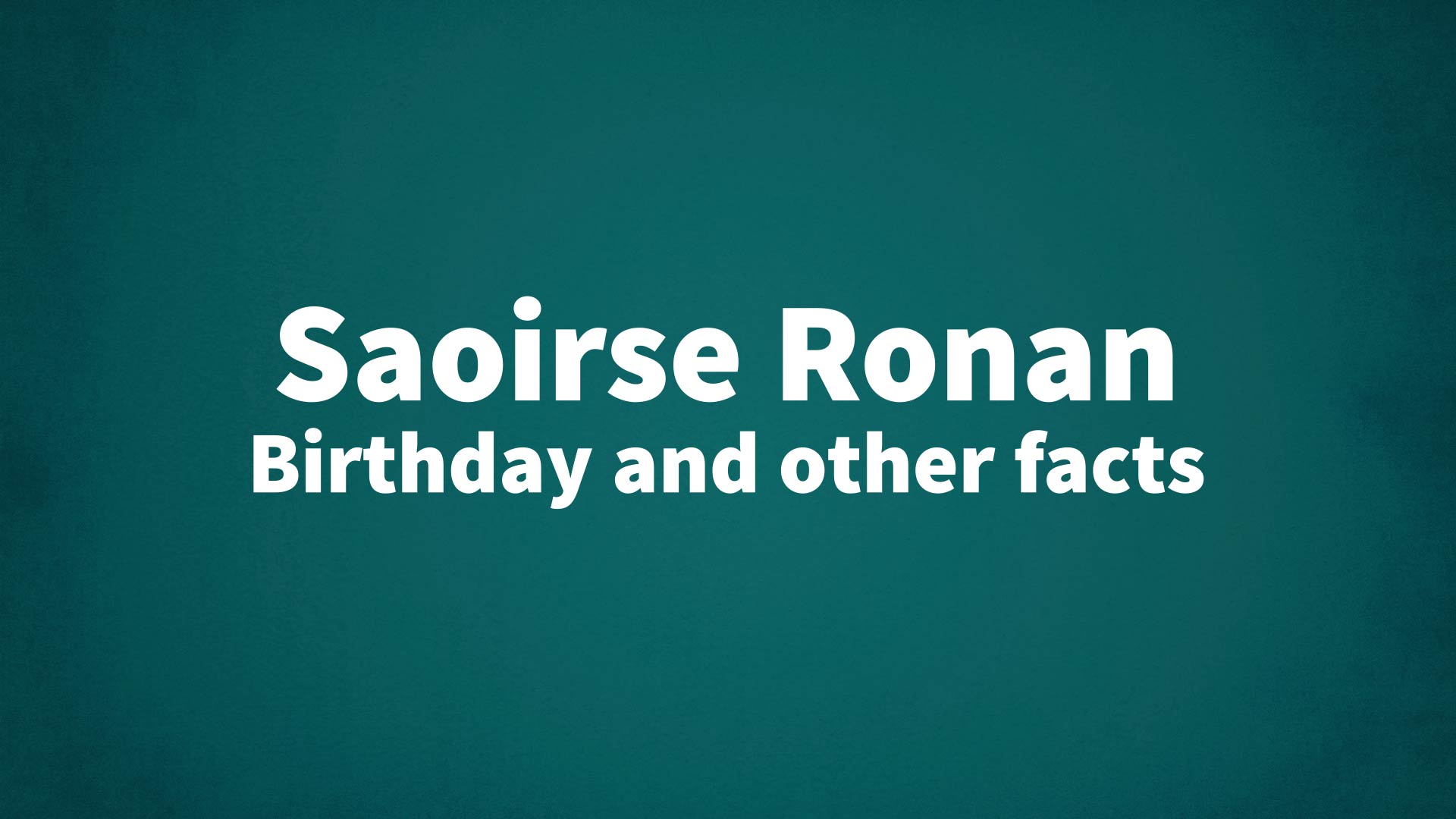 title image for Saoirse Ronan birthday