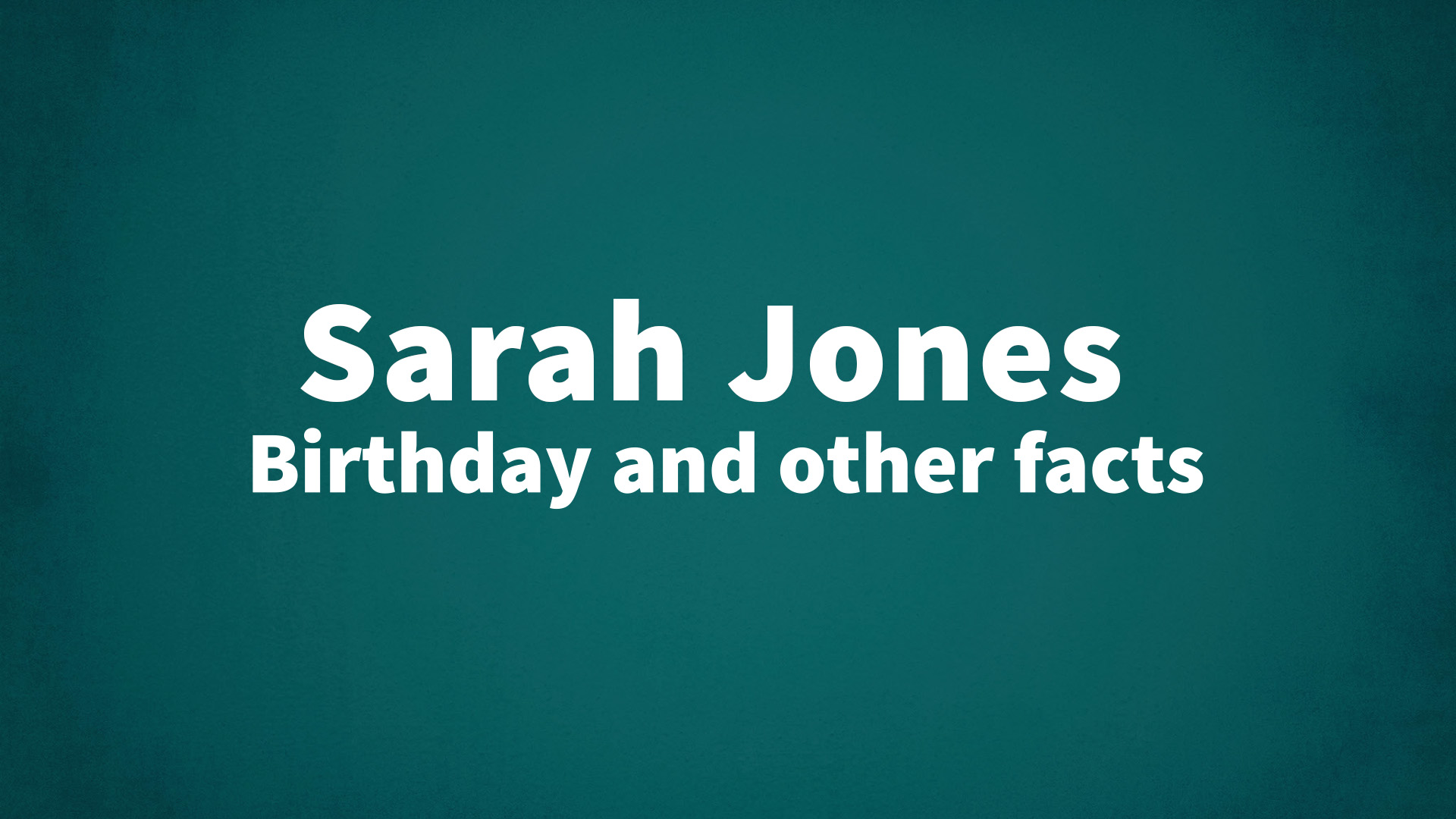 title image for Sarah Jones birthday