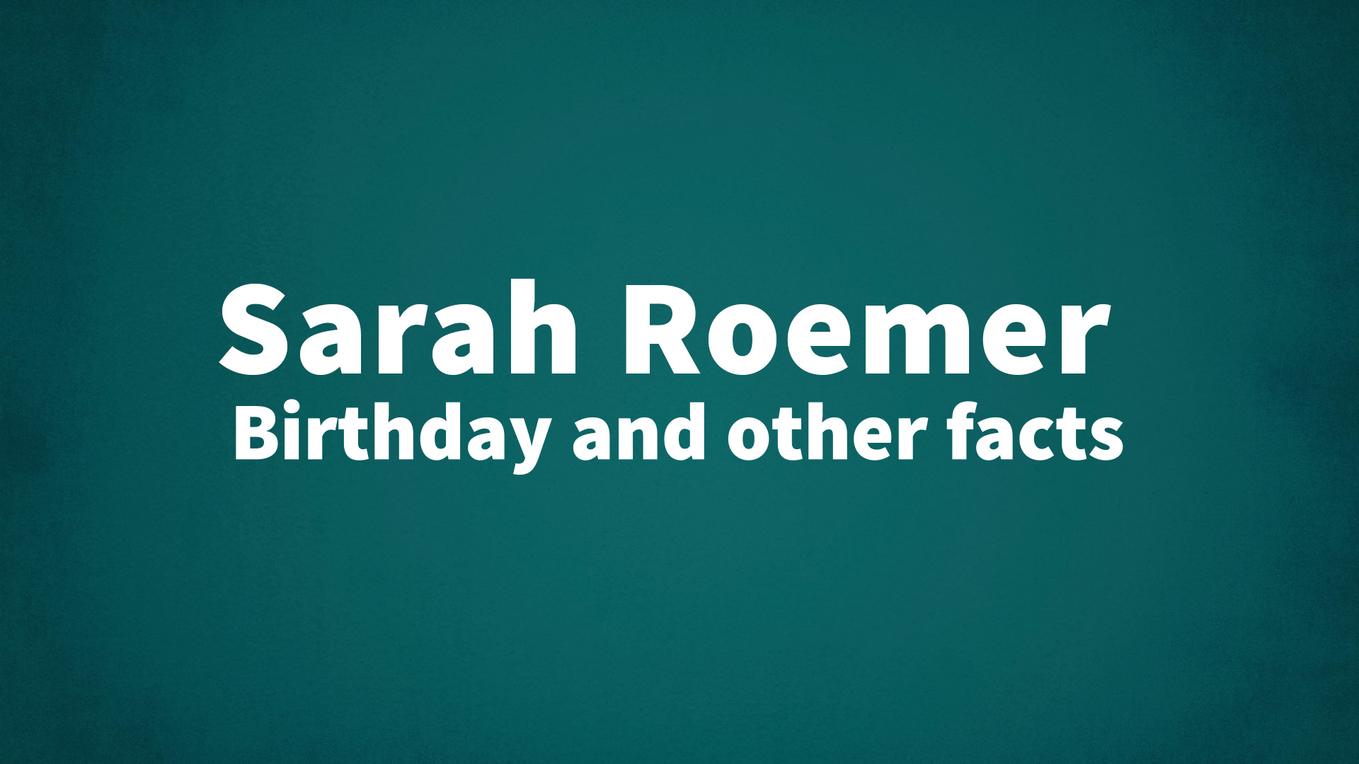 title image for Sarah Roemer birthday