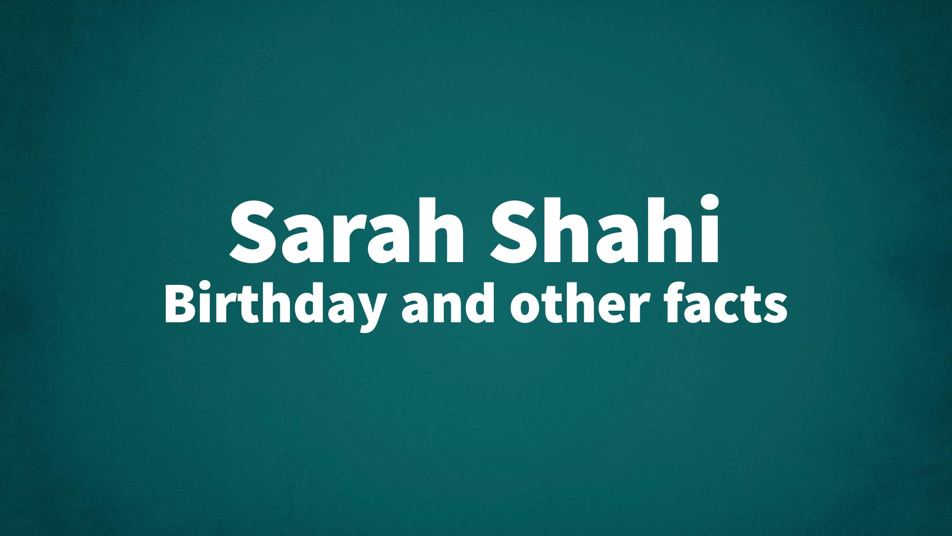 title image for Sarah Shahi birthday