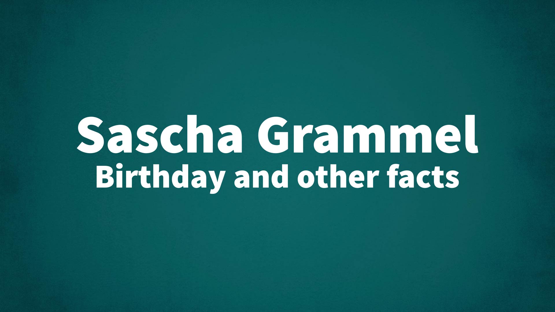 title image for Sascha Grammel birthday