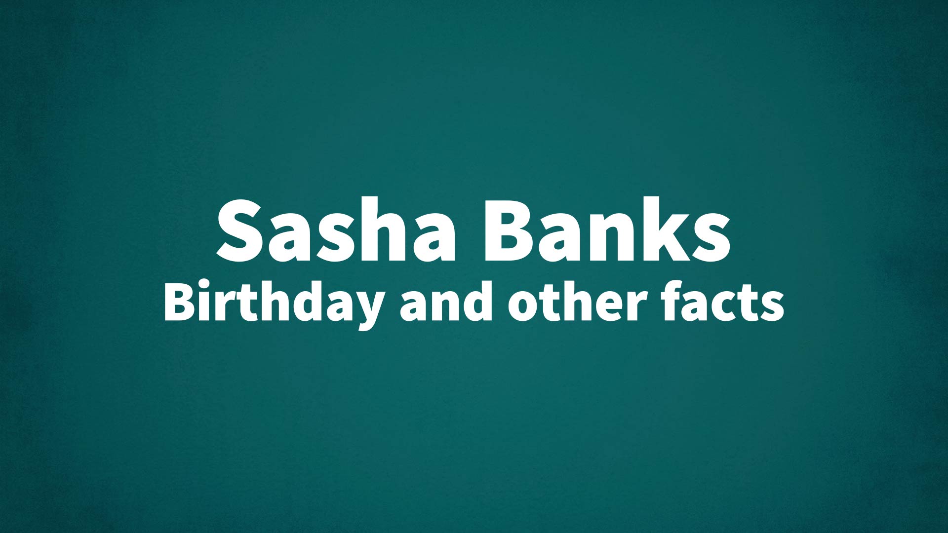 title image for Sasha Banks birthday