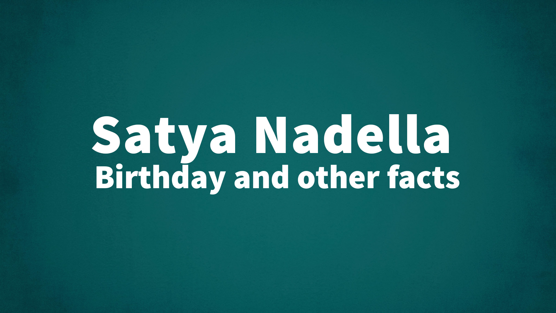 title image for Satya Nadella birthday