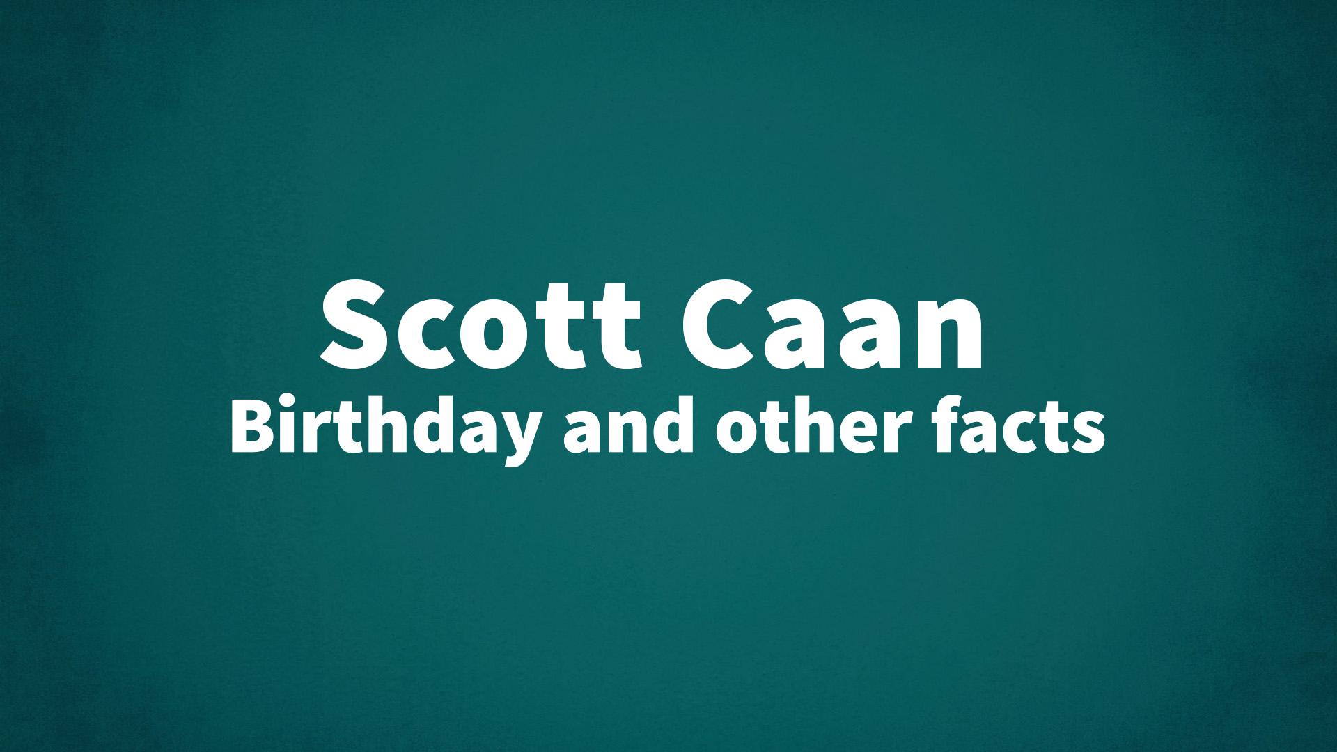 title image for Scott Caan birthday