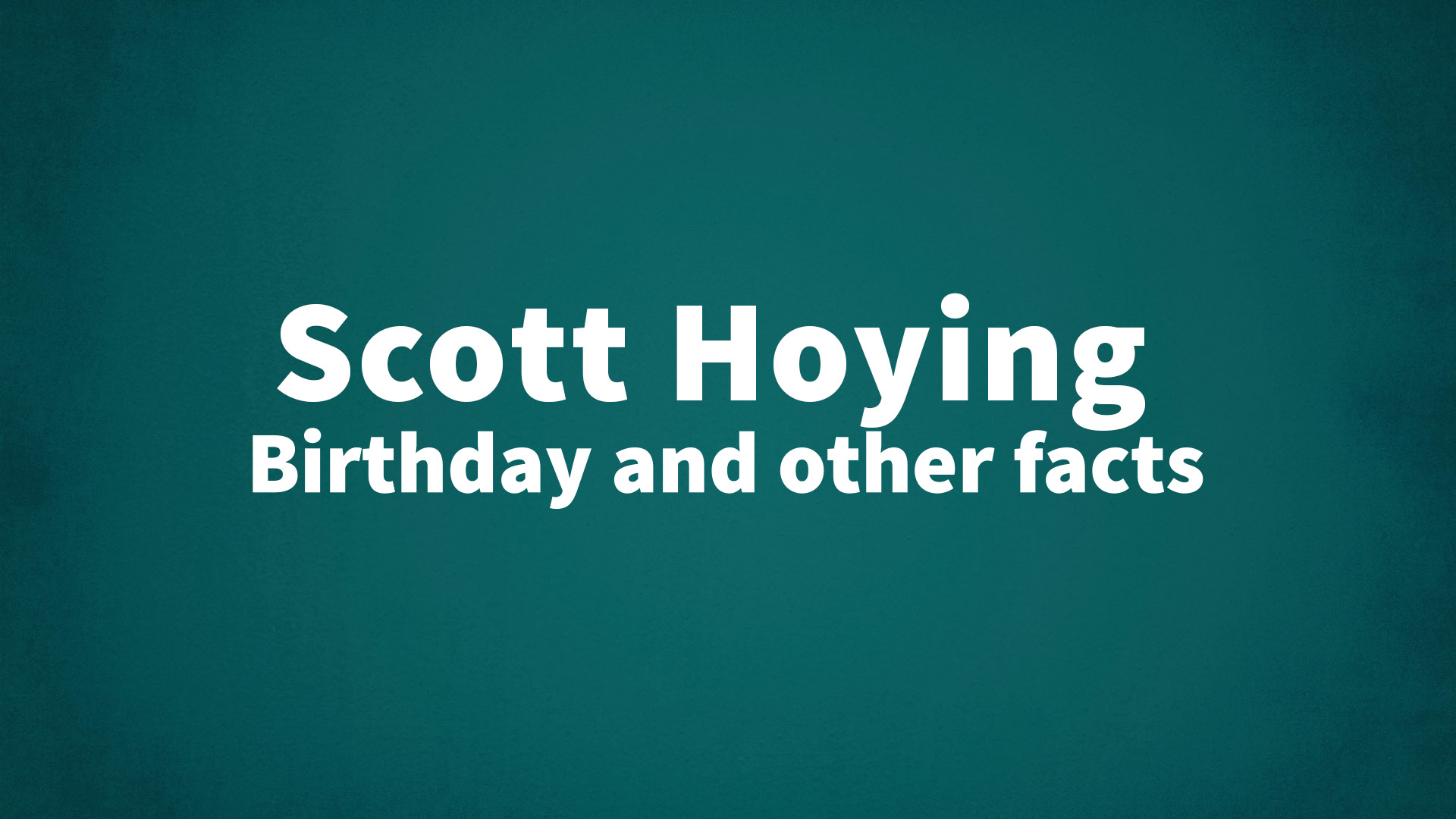 title image for Scott Hoying birthday