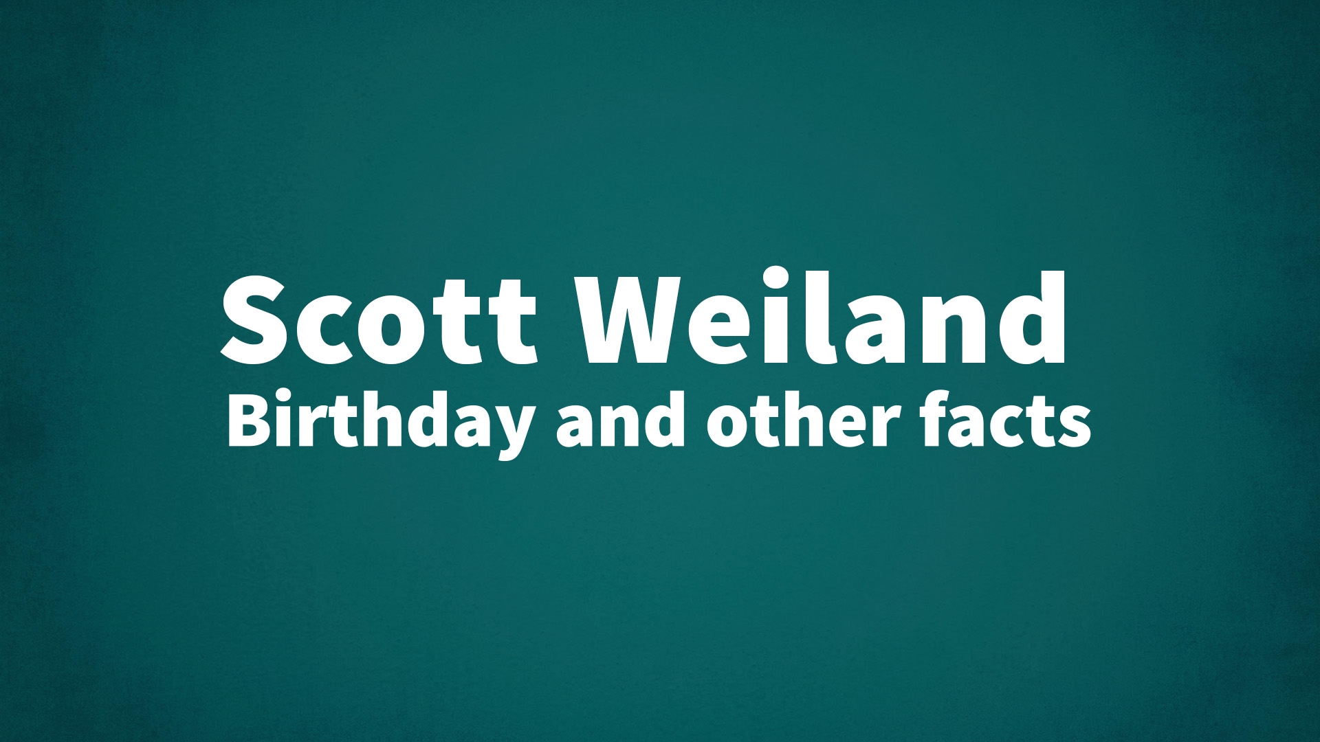 title image for Scott Weiland birthday