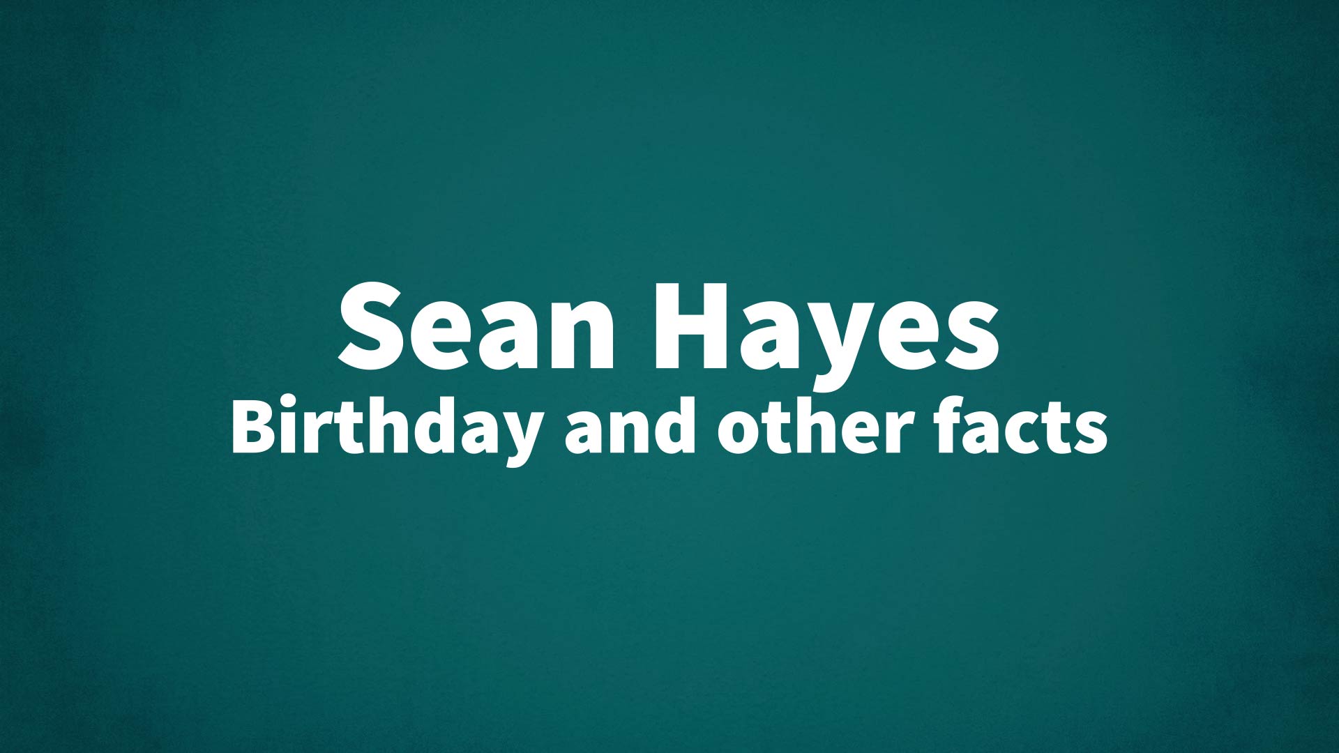title image for Sean Hayes birthday