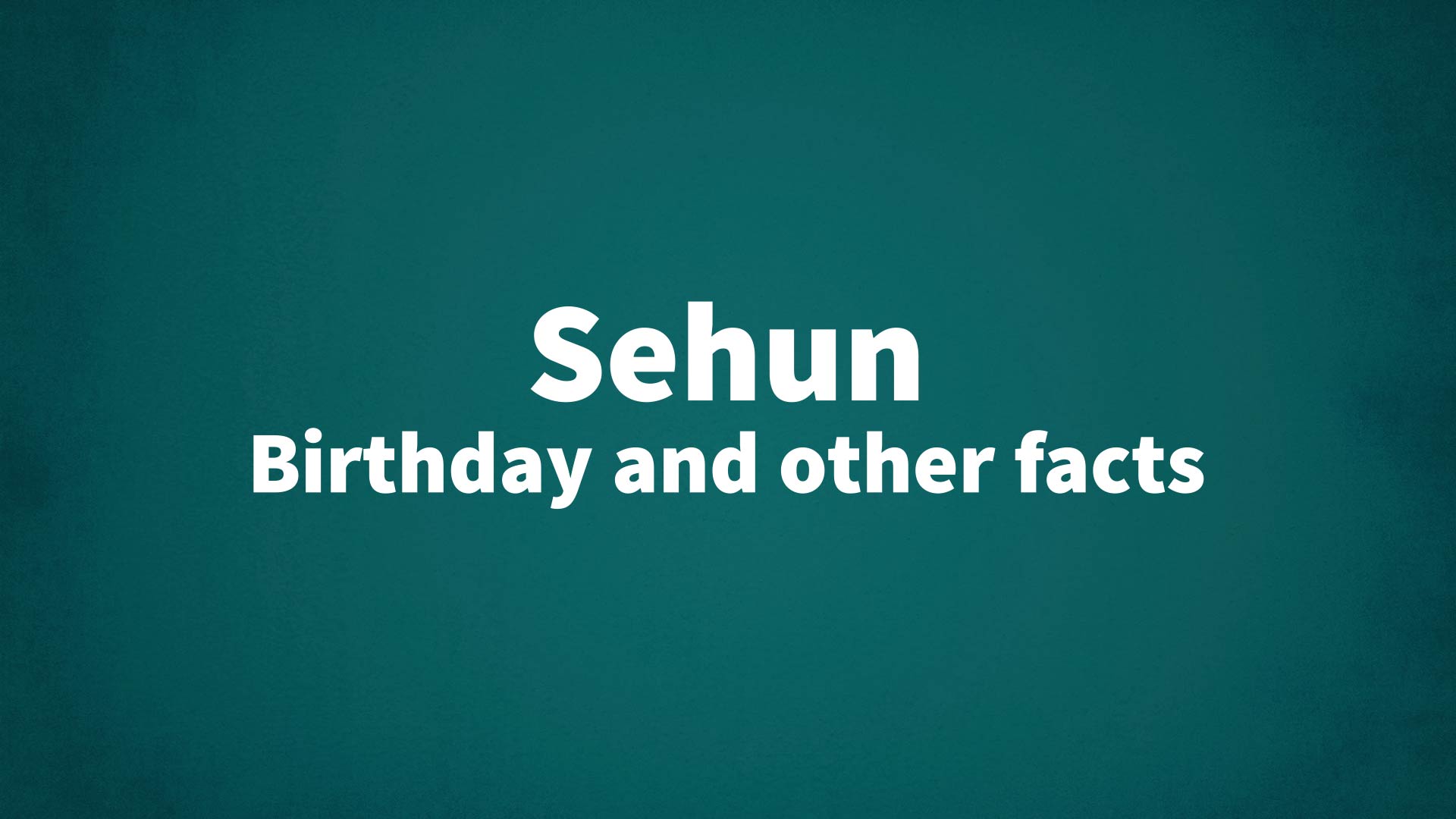 title image for Sehun birthday