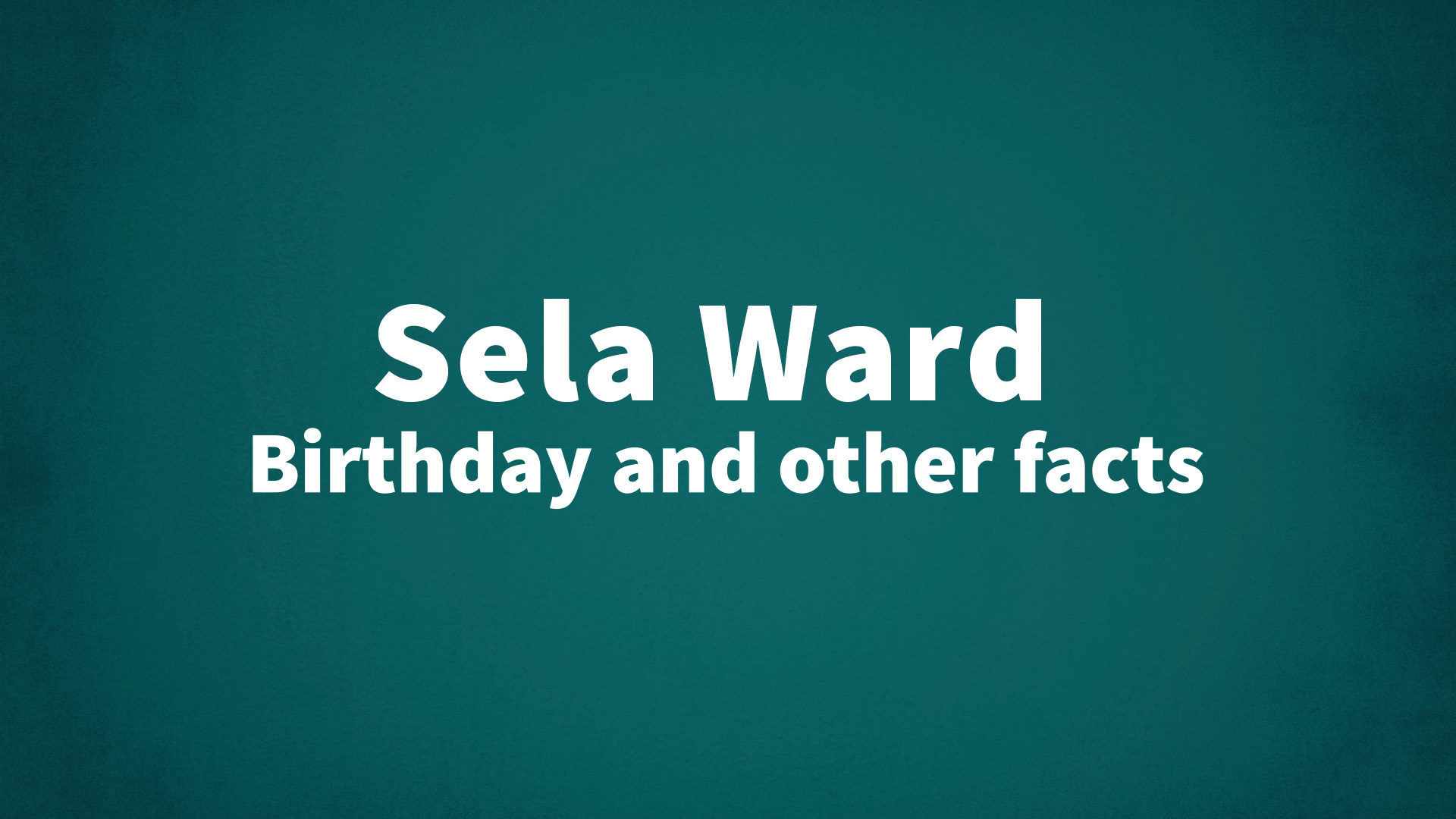title image for Sela Ward birthday